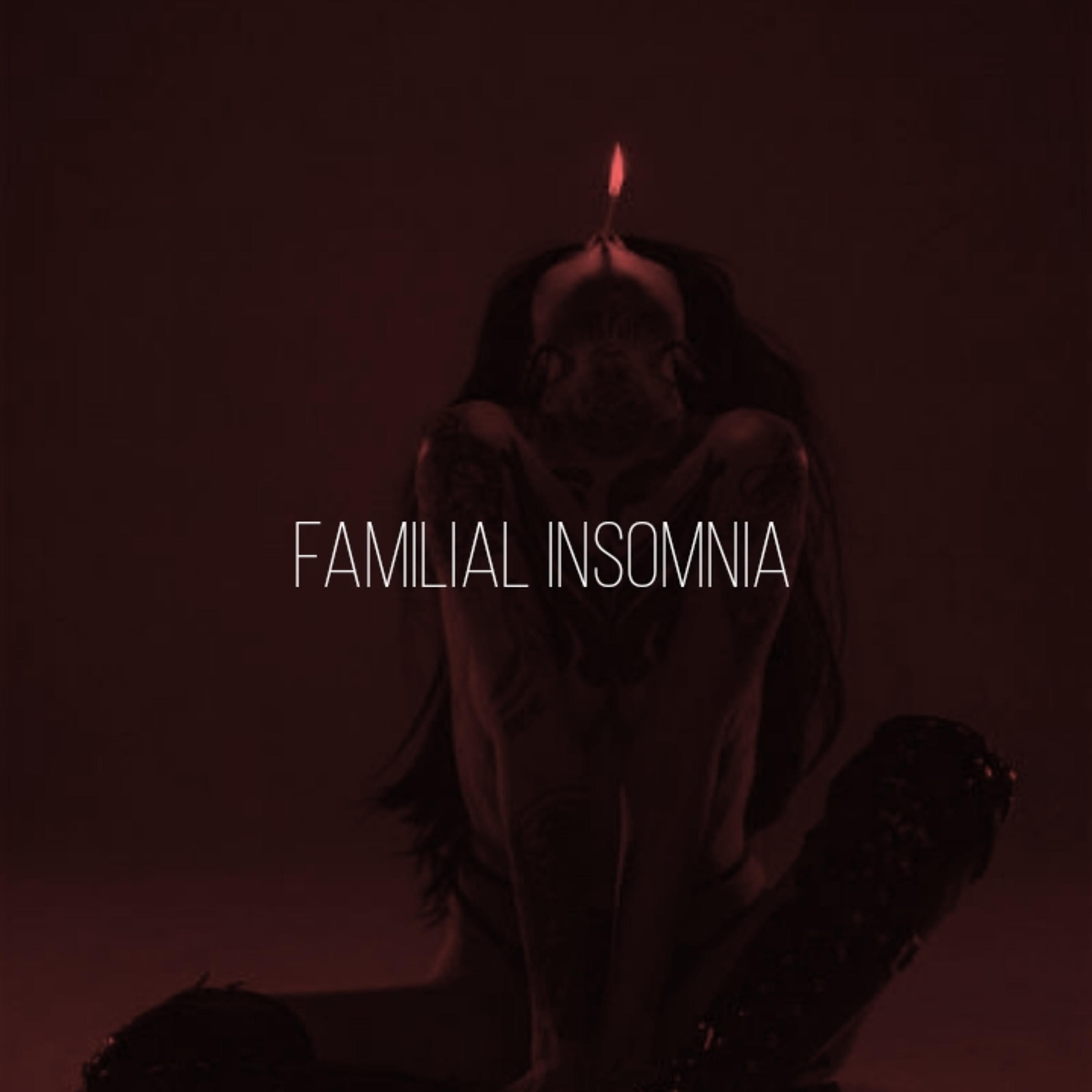 Постер альбома Familial Insomnia