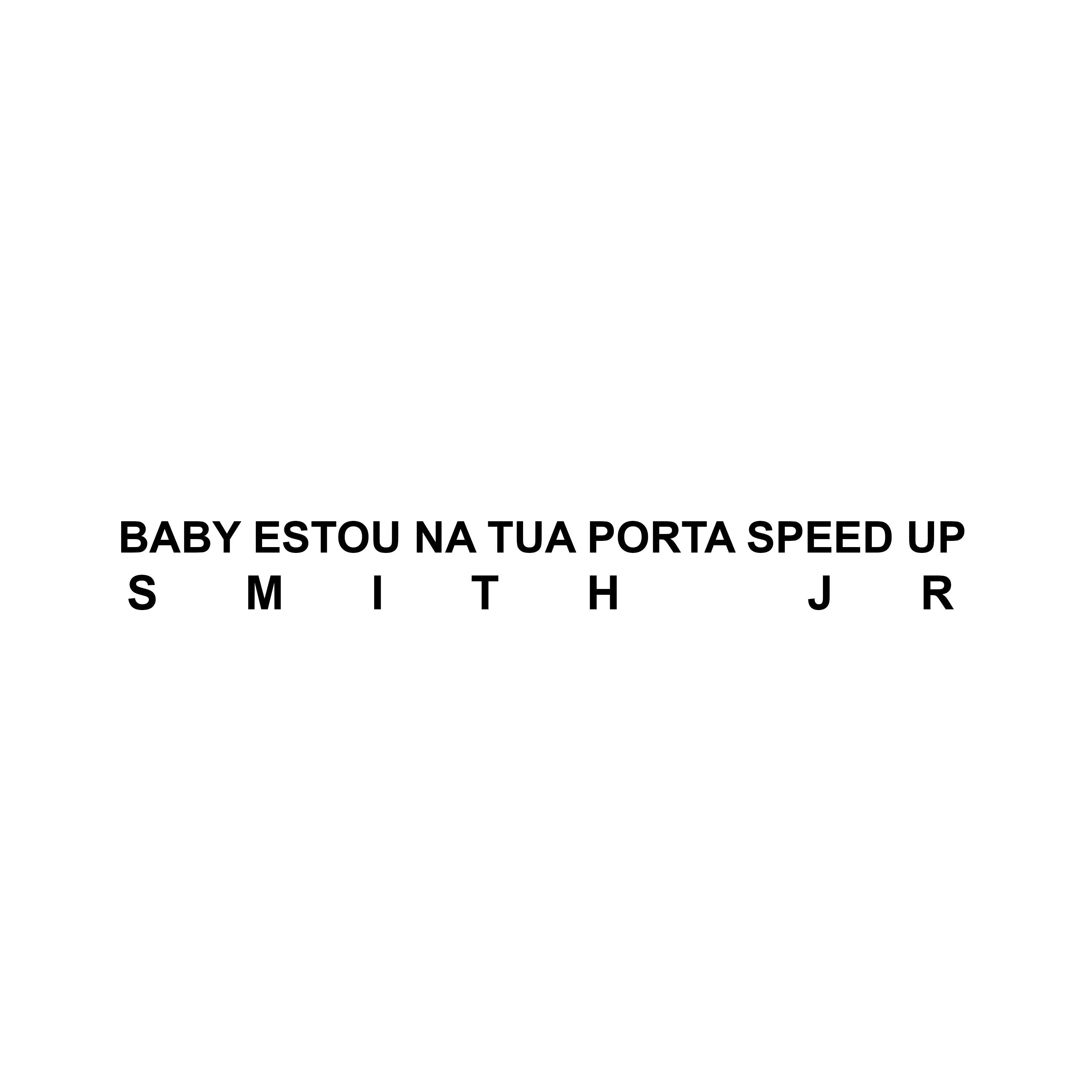 Постер альбома Baby Estou na Tua Porta (Speed Up)