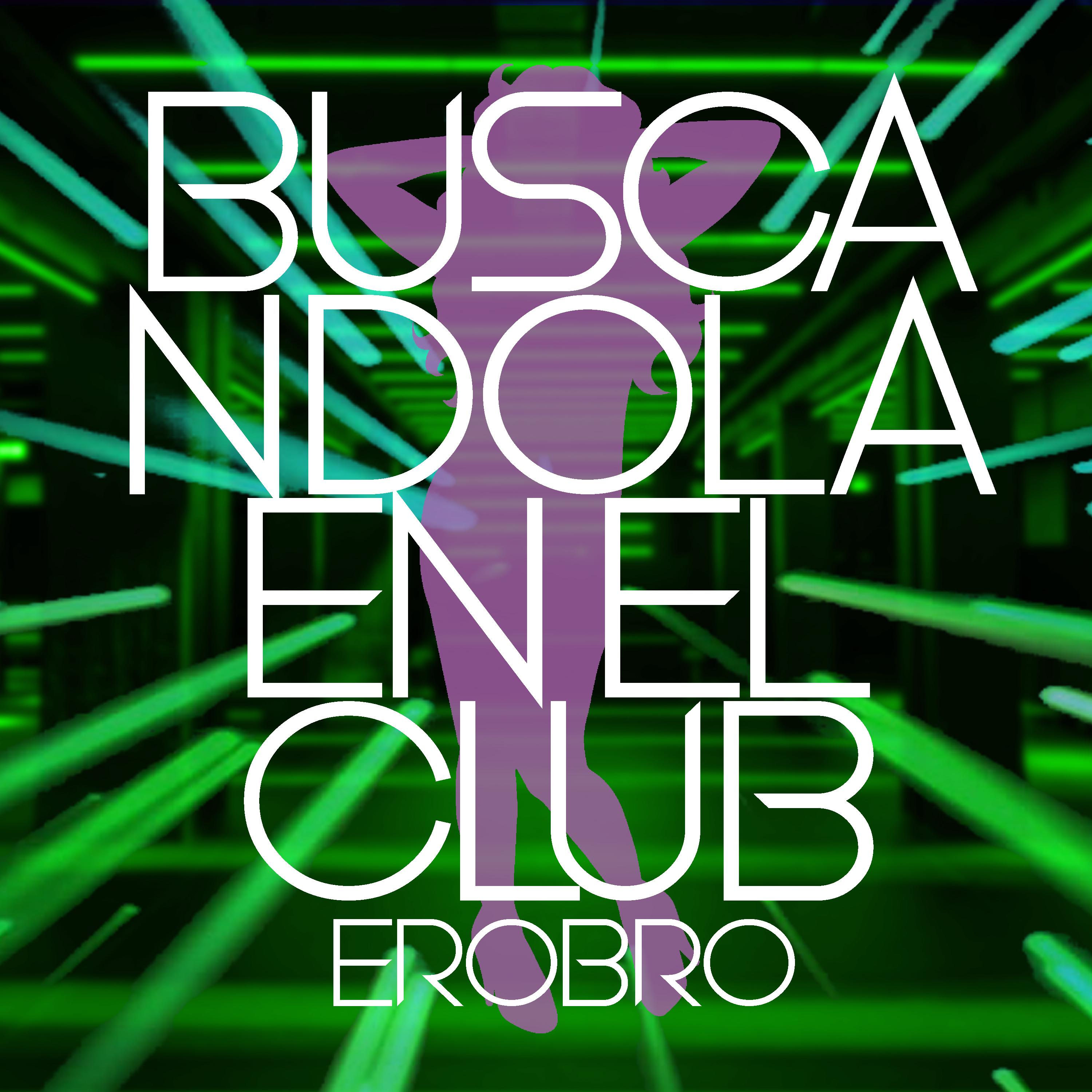 Постер альбома Buscandola en el Club