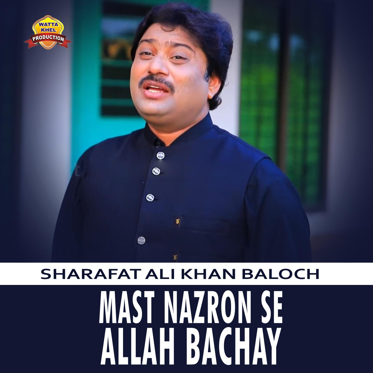 Постер альбома Mast Nazron se Allah Bachay