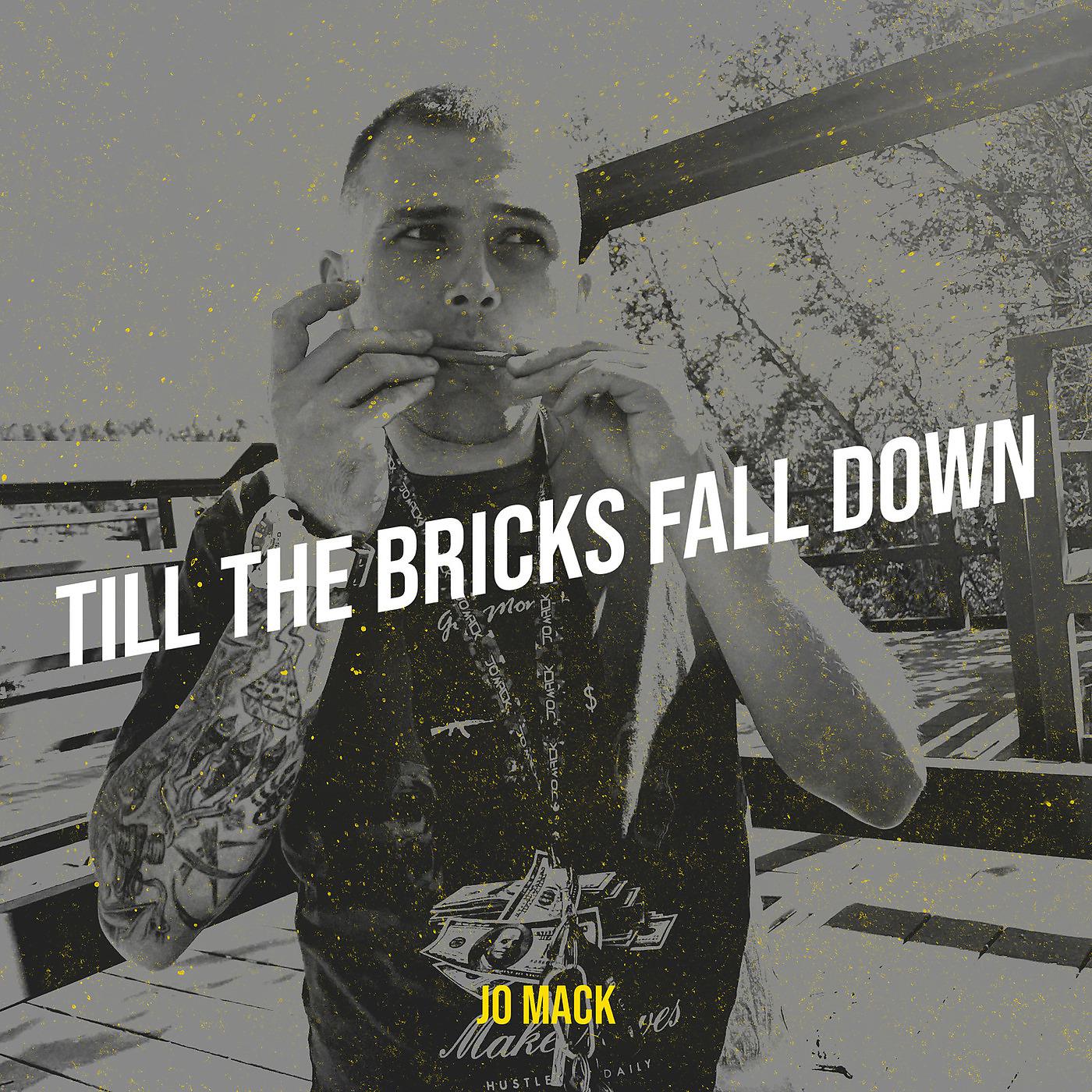Постер альбома Till the Bricks Fall Down