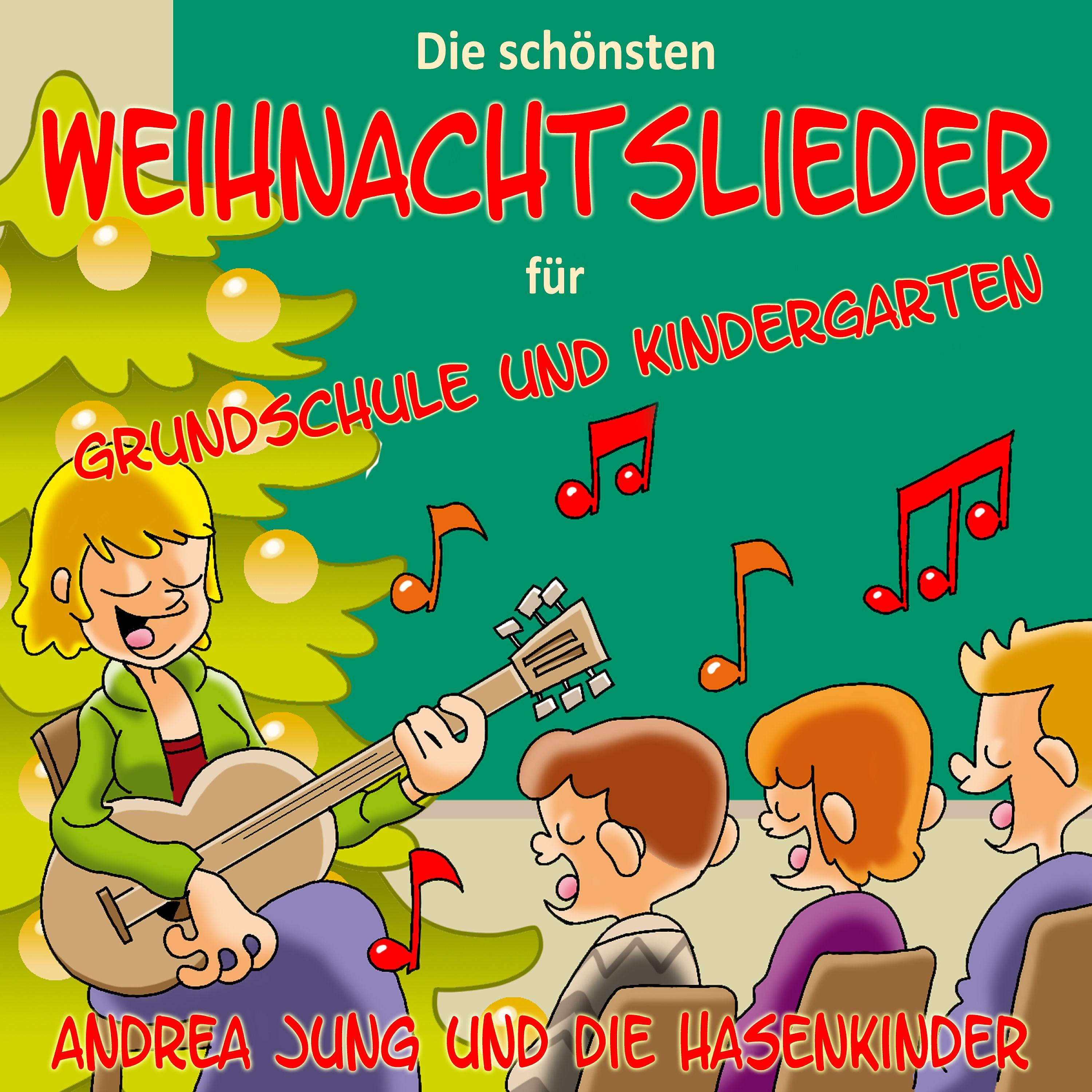 Постер альбома Die schönsten Weihnachtslieder für Grundschule und Kindergarten