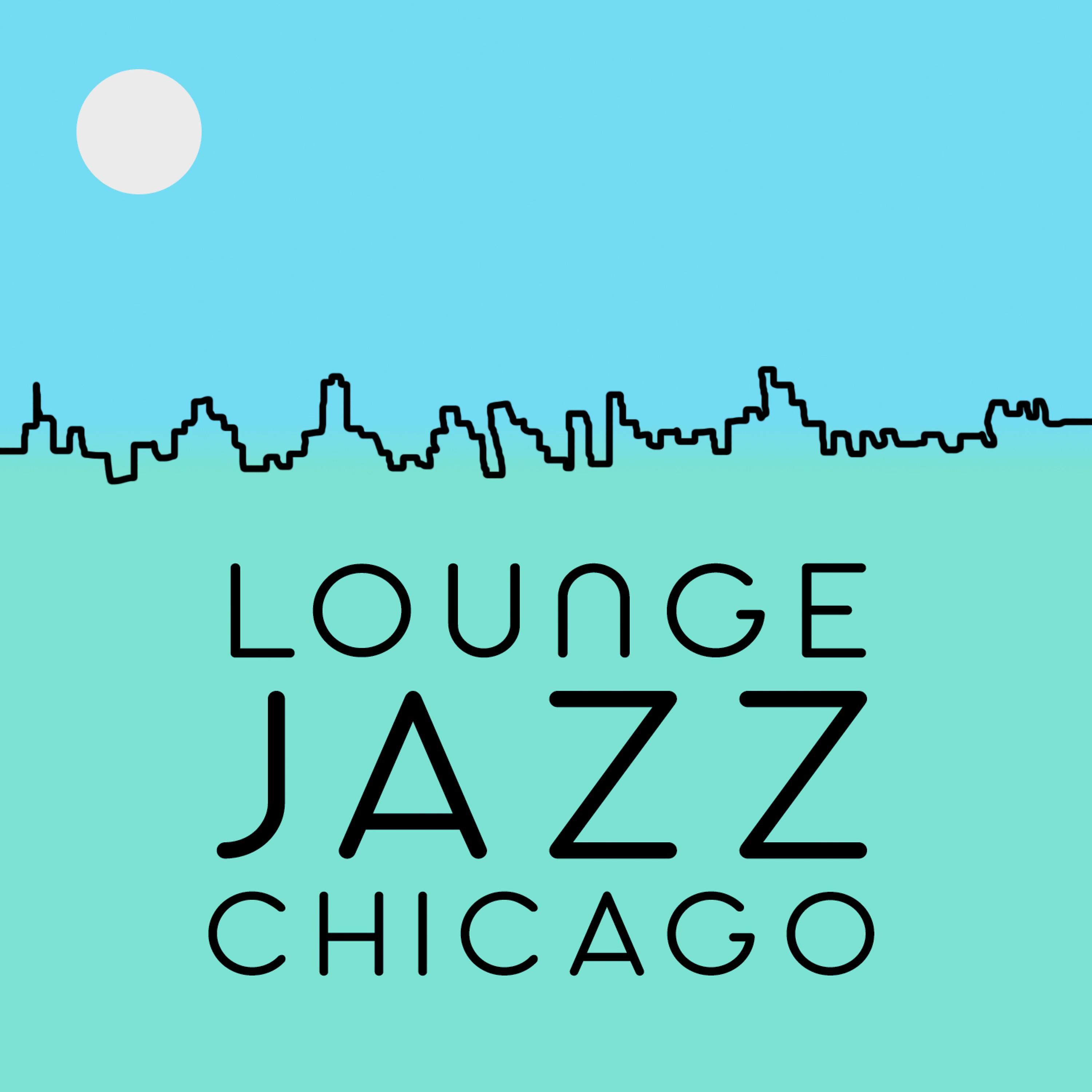 Постер альбома Lounge Jazz Chicago