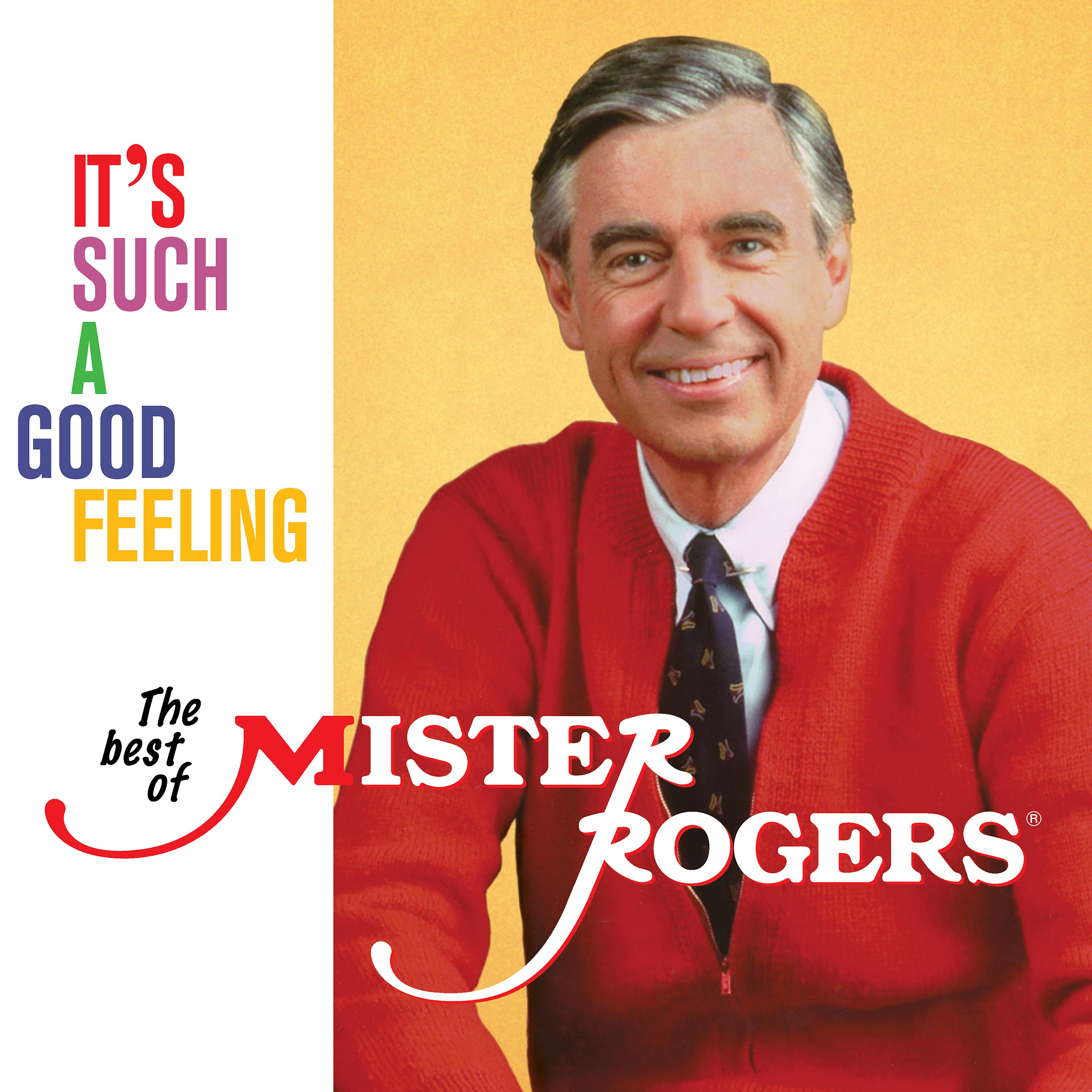 Постер альбома It's Such a Good Feeling: The Best of Mister Rogers