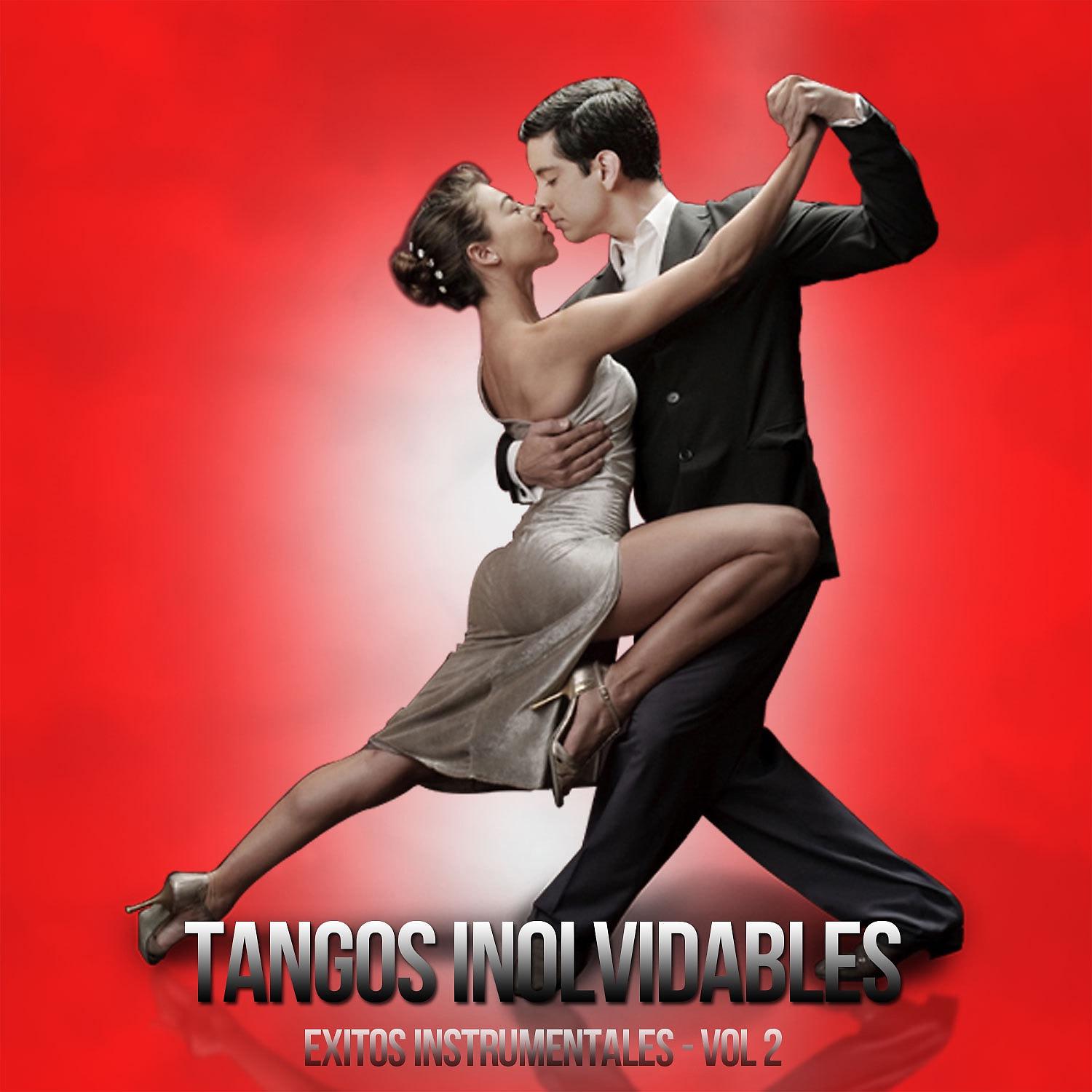 Постер альбома Tangos Inolvidables, Vol. 2 (Instrumental)