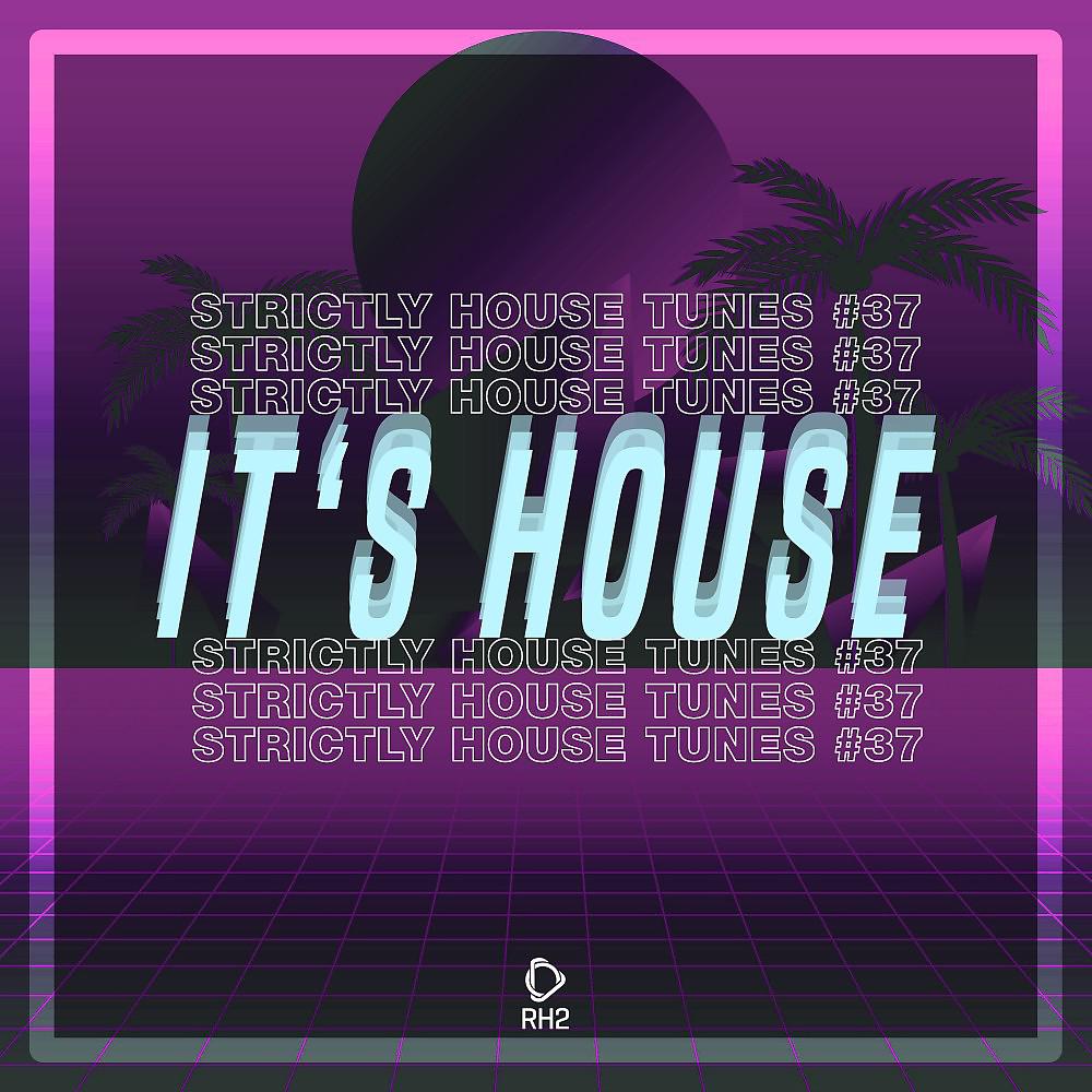 Постер альбома It's House: Strictly House, Vol. 37