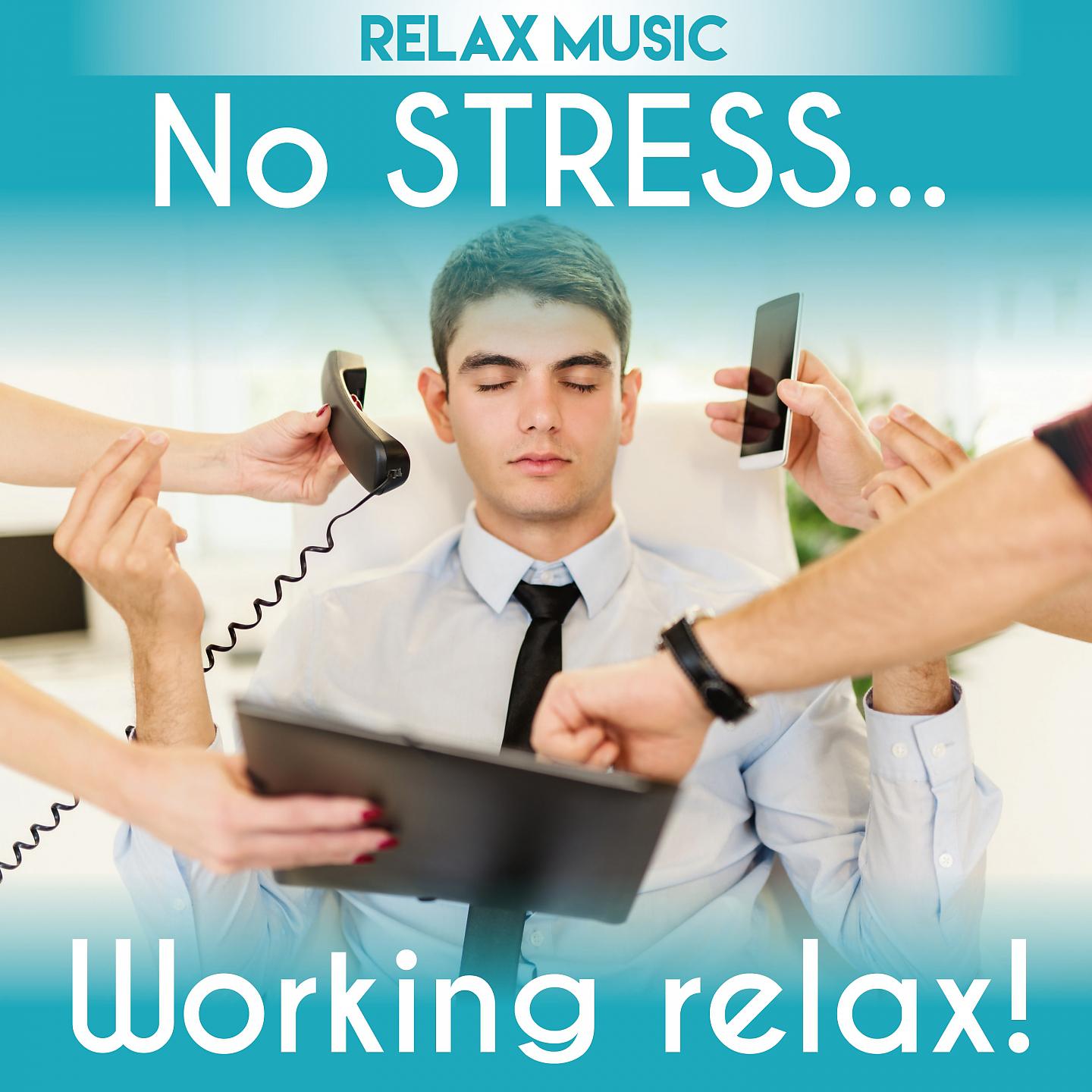 Постер альбома No Stress Working Relax Music