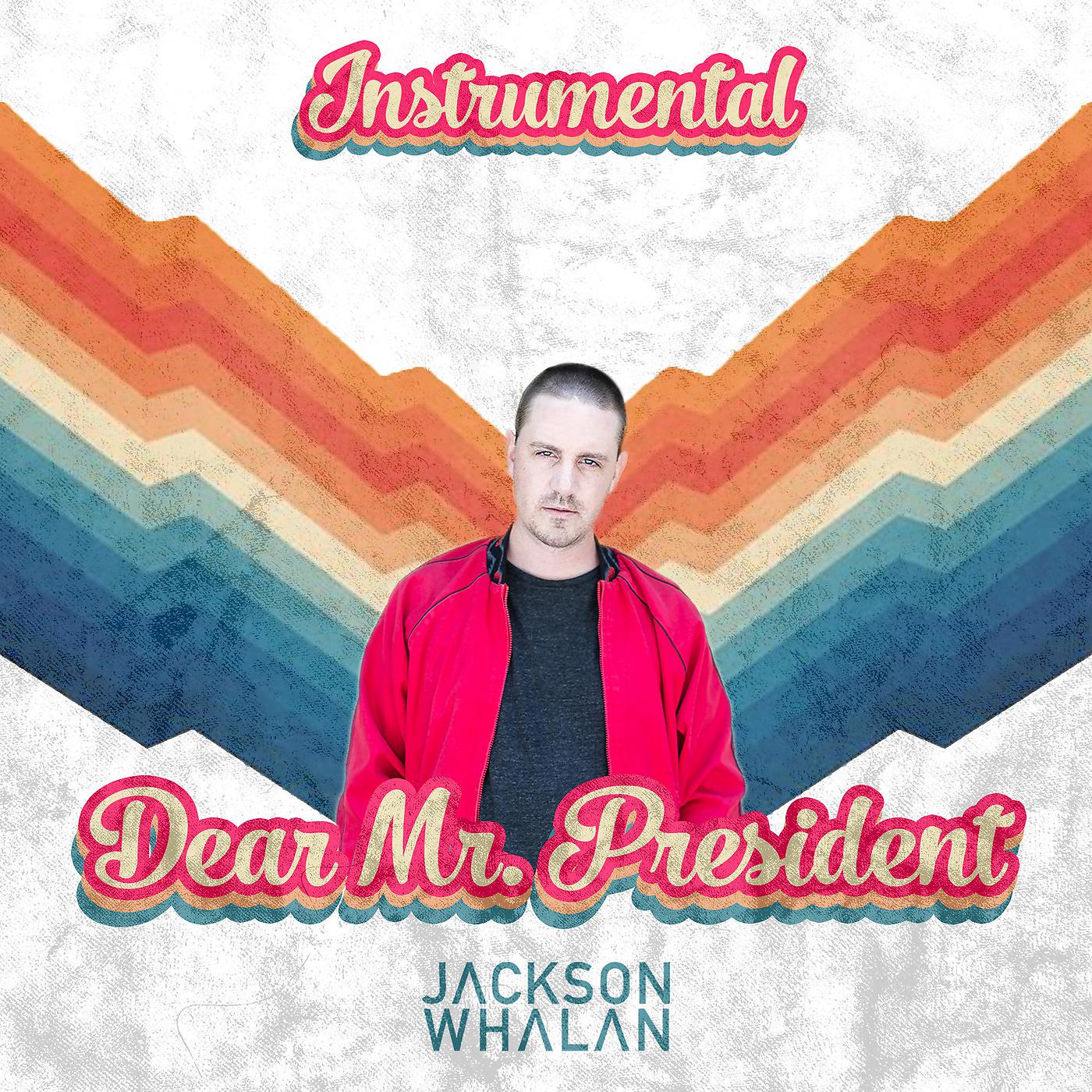 Постер альбома Dear Mr. President (Instrumental)