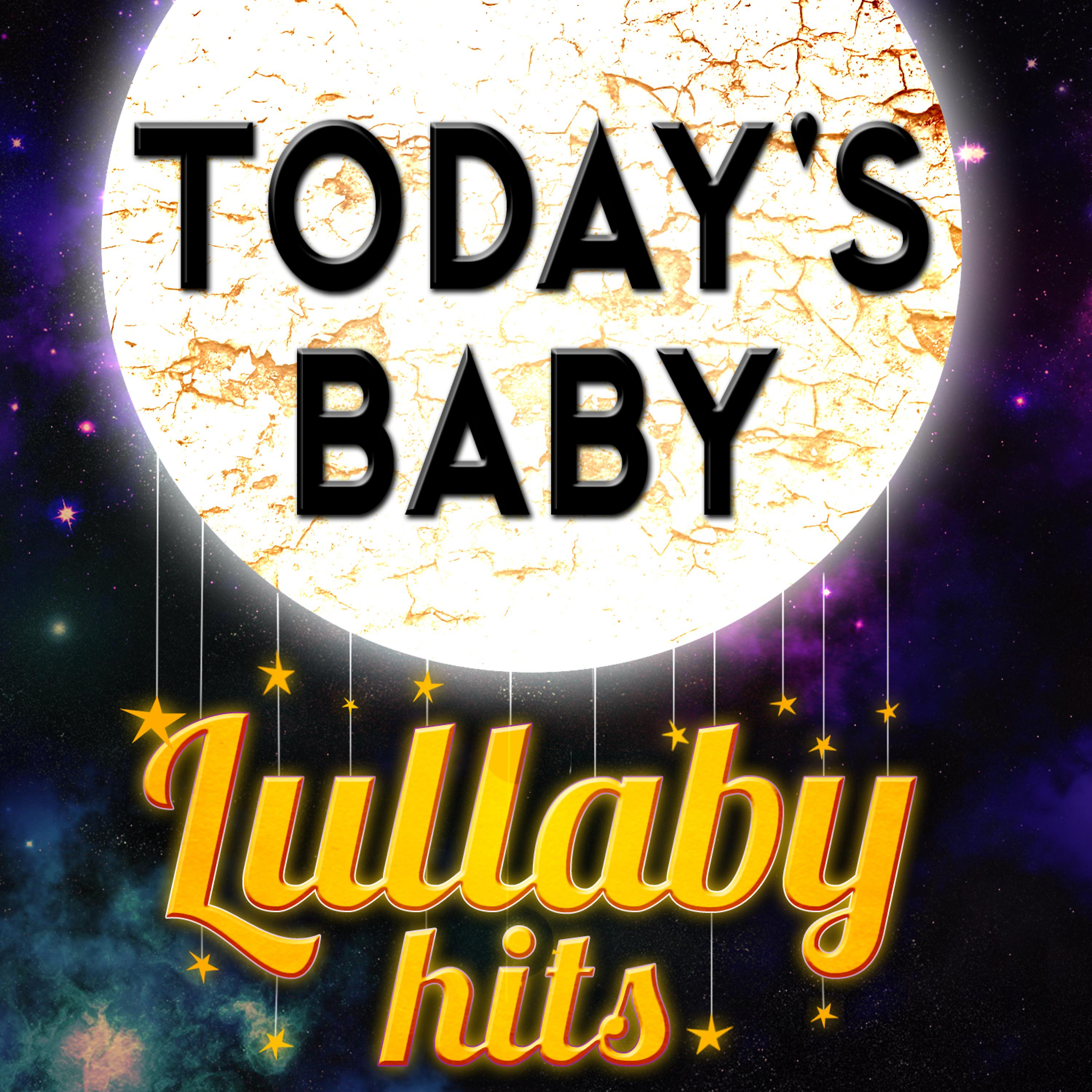 Постер альбома Today's Baby - Lullaby Hits