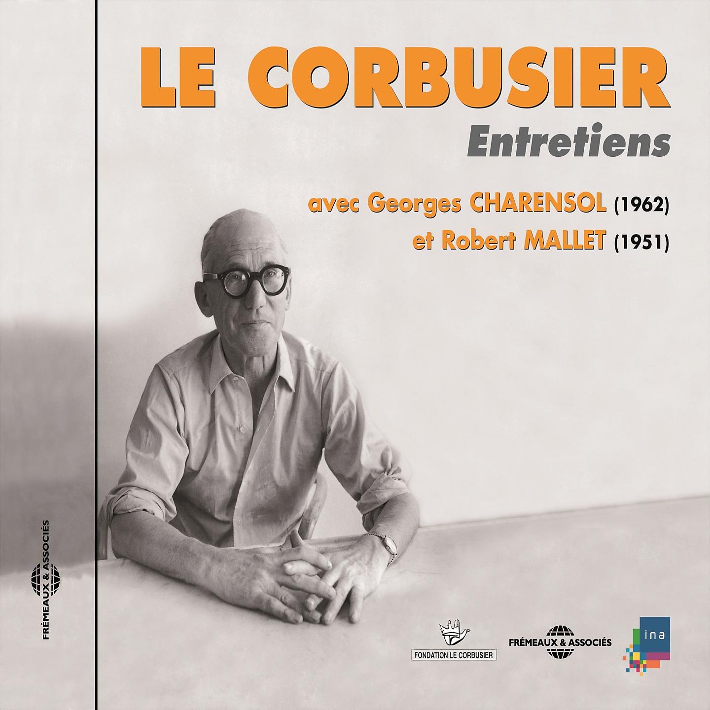 Постер альбома Le Corbusier : Entretiens 1951-1962