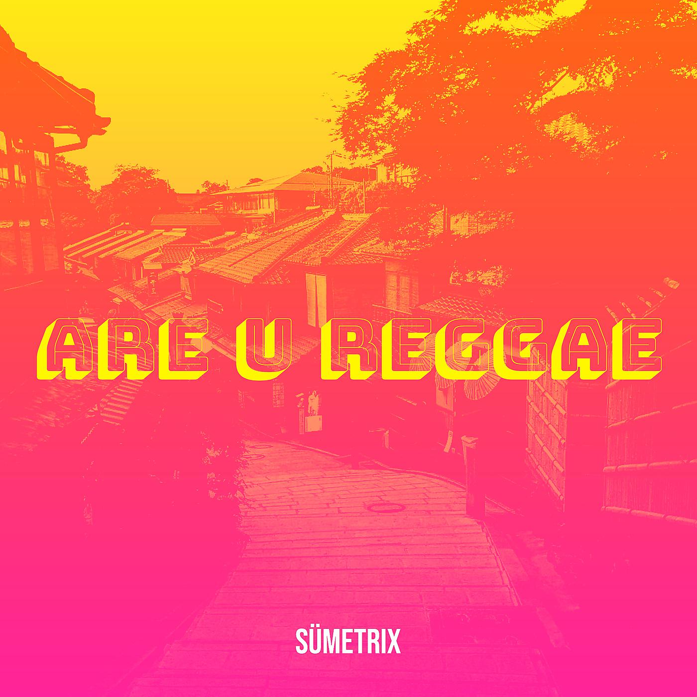 Постер альбома Are U Reggae