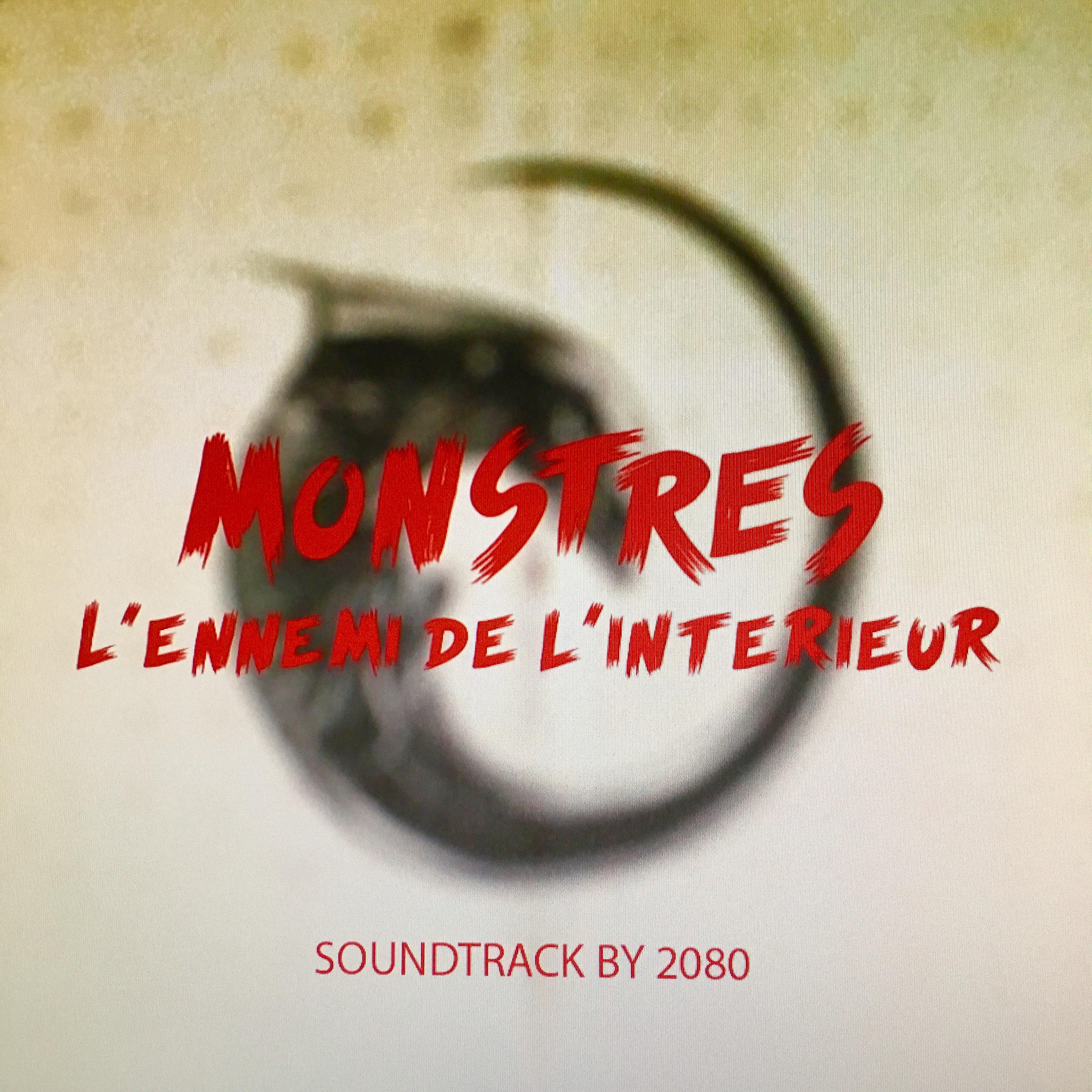 Постер альбома Monstres, l'ennemi de l'intérieur (Original Motion Picture Soundtrack)