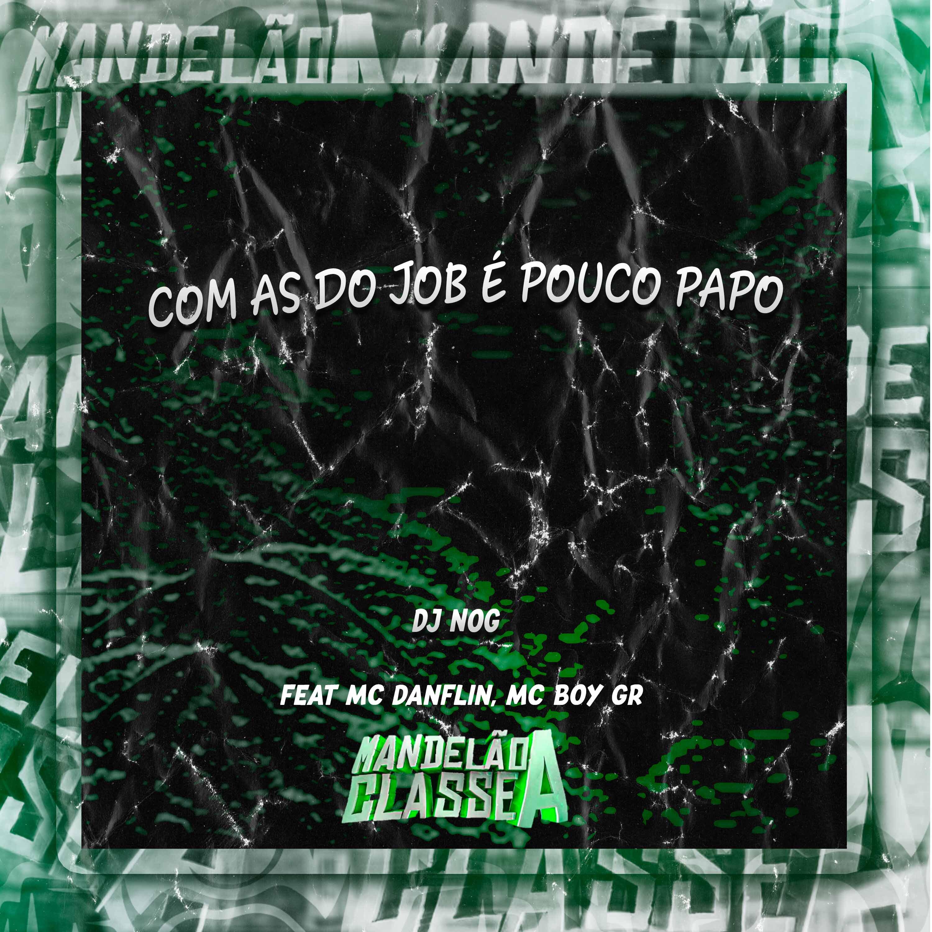 Постер альбома Com as do Job É Pouco Papo