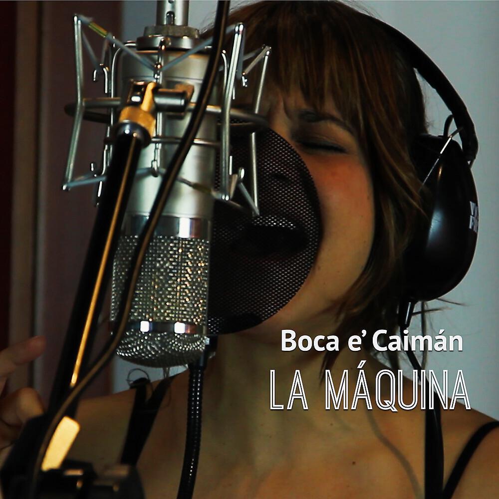 Постер альбома Boca e’ Caimán