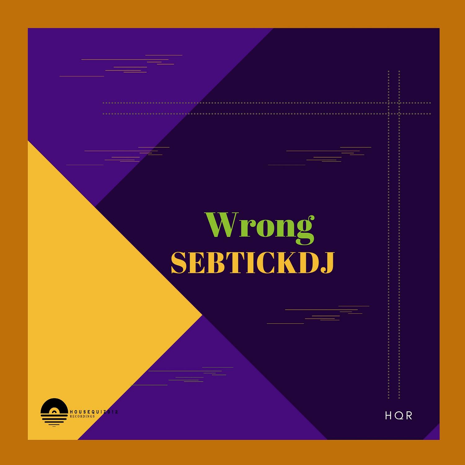 Постер альбома Wrong (Original Mix)