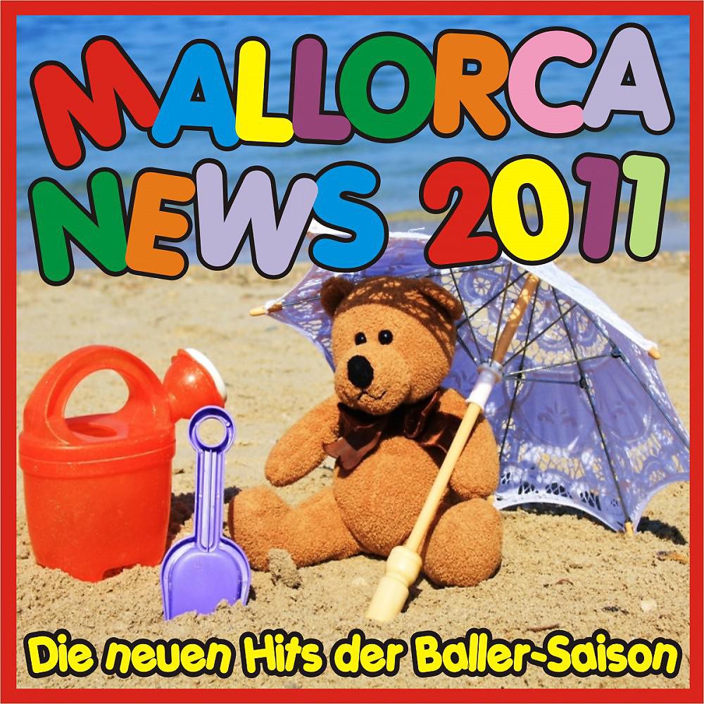 Постер альбома Mallorca News 2011! Die neuen Hits der Baller-Saison!