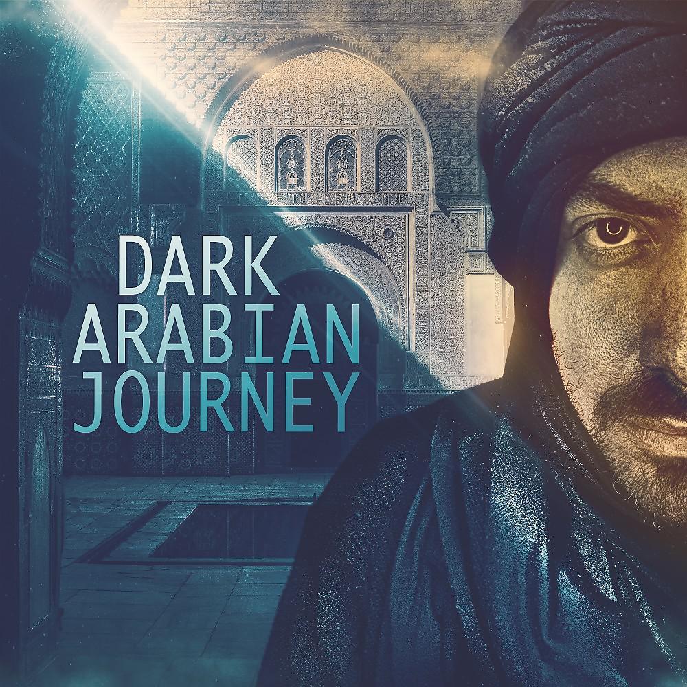 Постер альбома Dark Arabian Journey