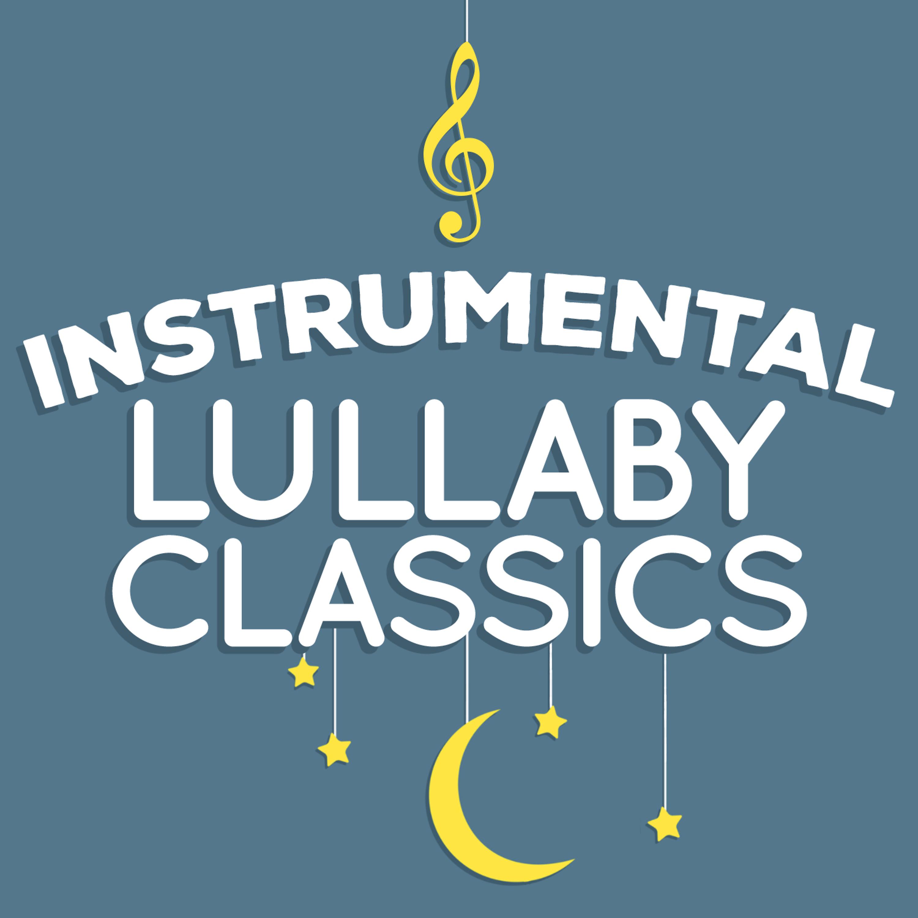 Постер альбома Instrumental Lullaby Classics