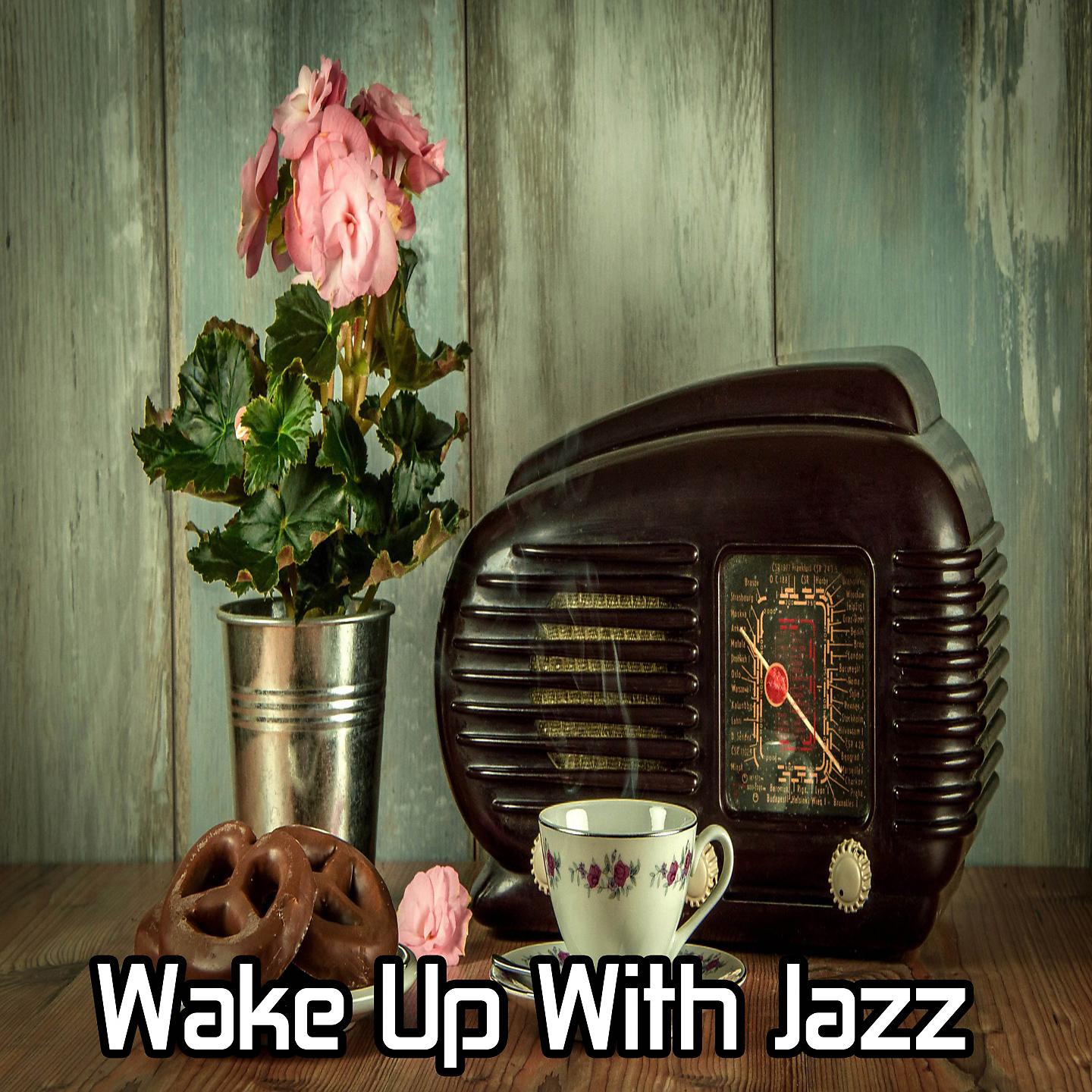 Постер альбома Wake Up With Jazz