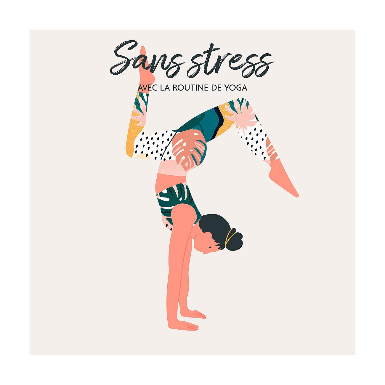 Постер альбома Sans stress avec la routine de yoga