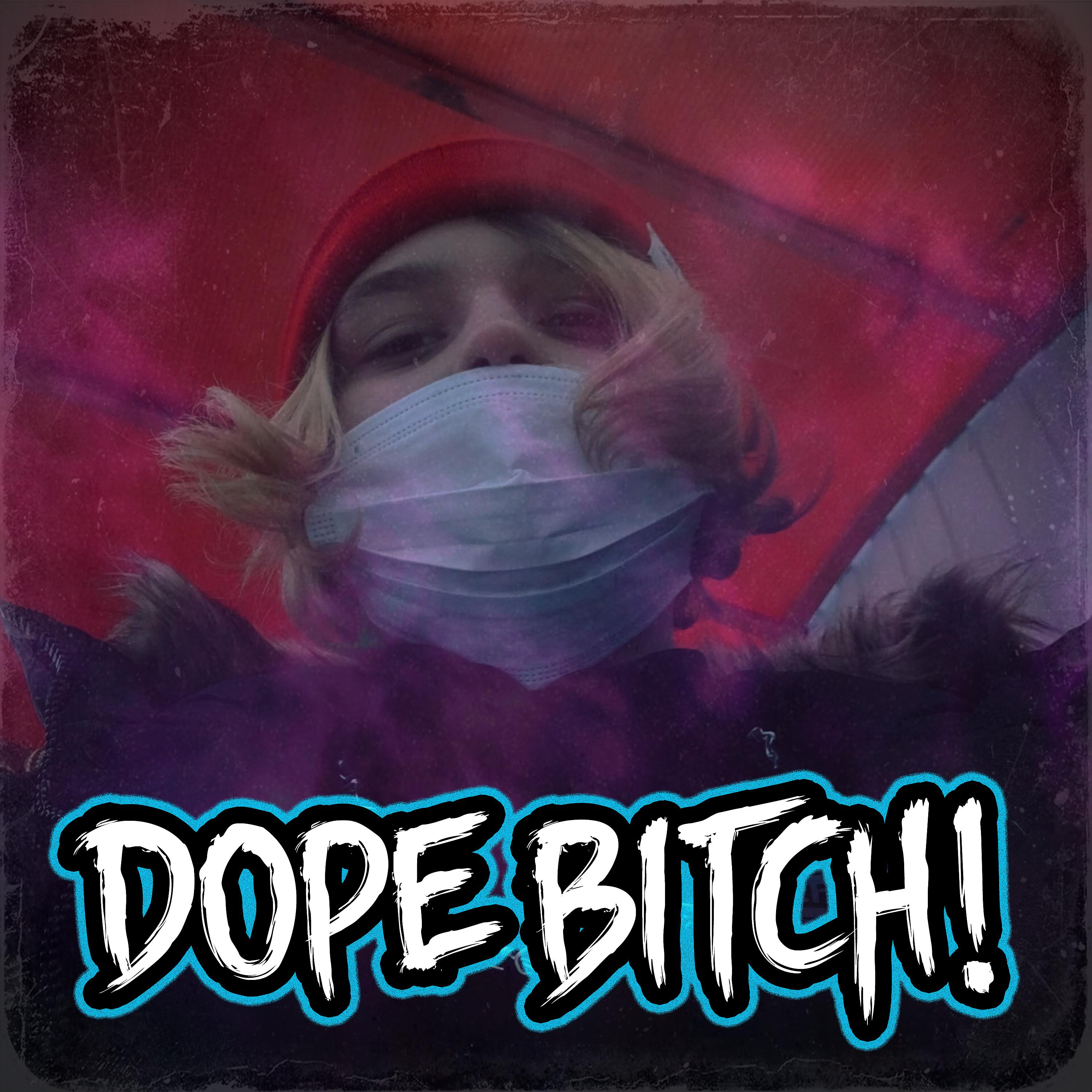 Постер альбома Dope Bitch!