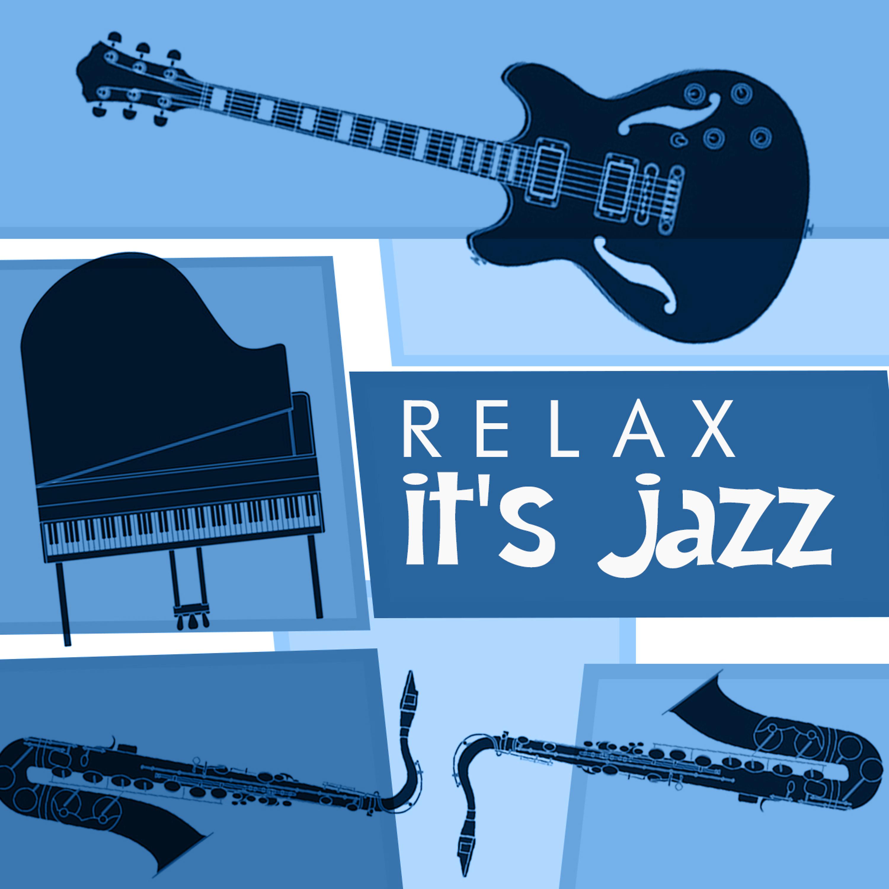 Постер альбома Relax: It's Jazz