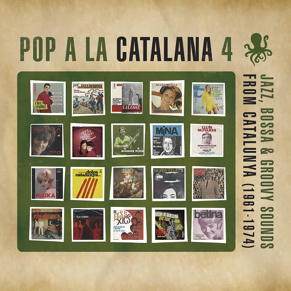 Постер альбома Pop a la Catalana 4. Jazz, Bossa & Groovy Sounds From Catalunya (1961-1974)
