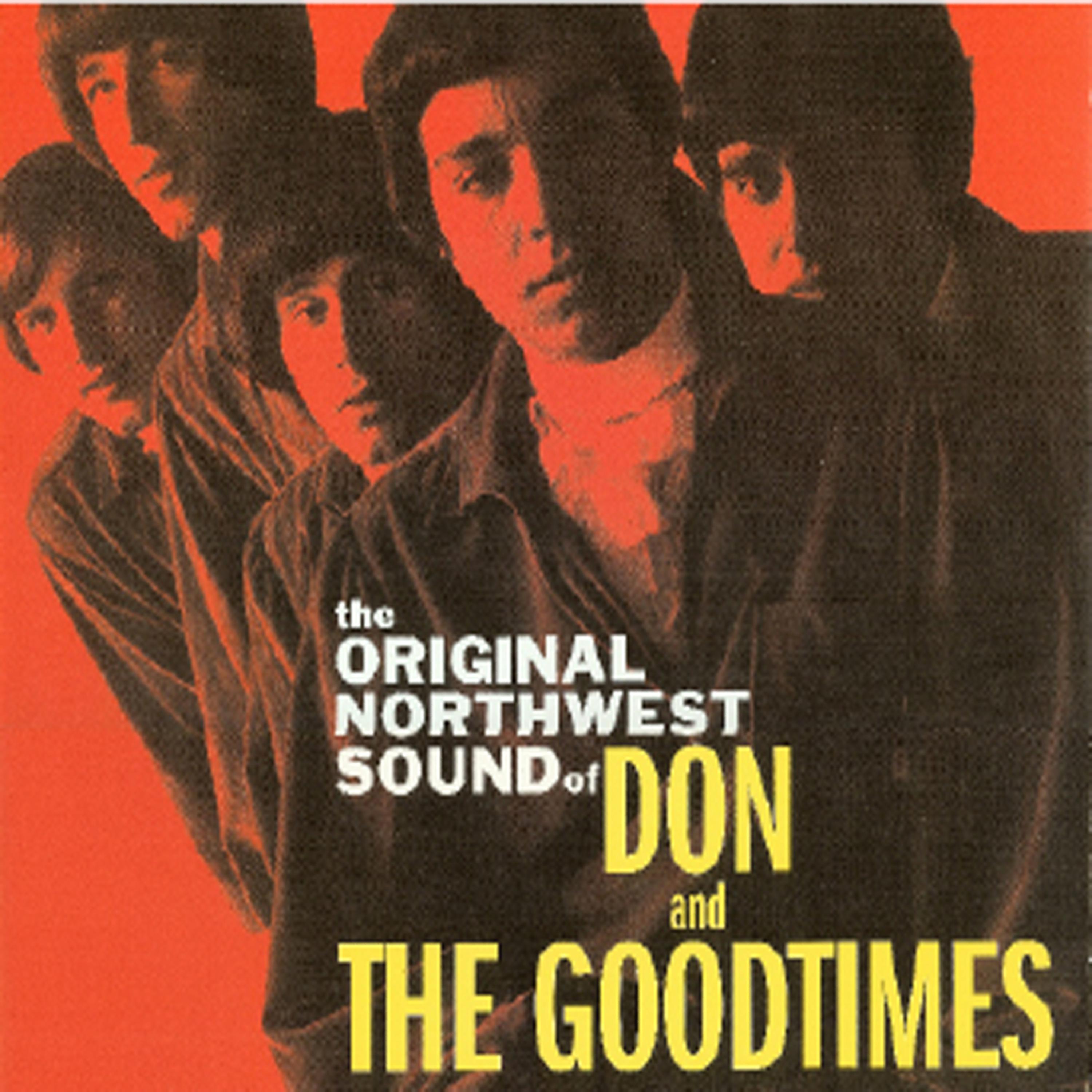 Постер альбома The Original Northwest Sound of Don And The Goodtimes