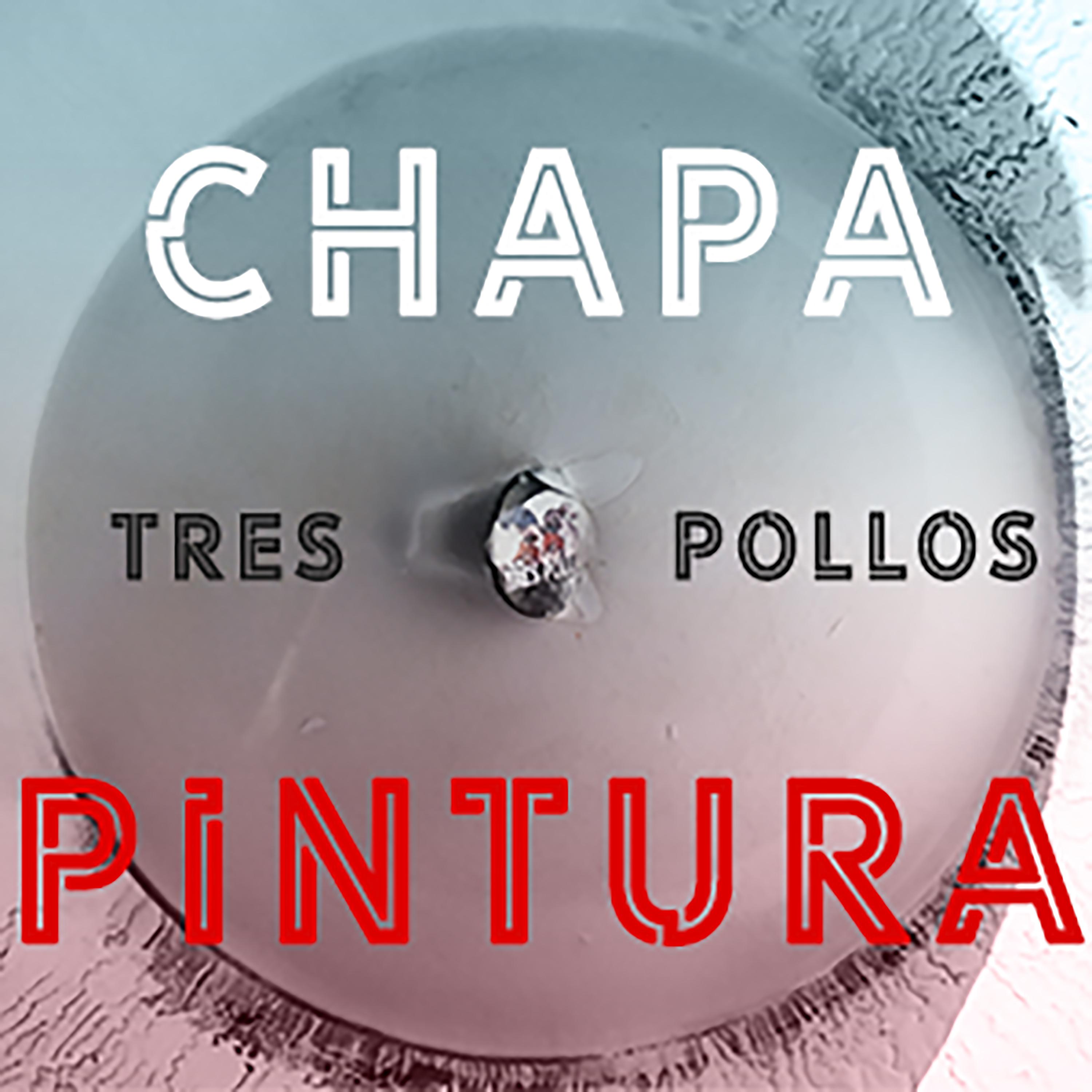 Постер альбома Chapa y Pintura