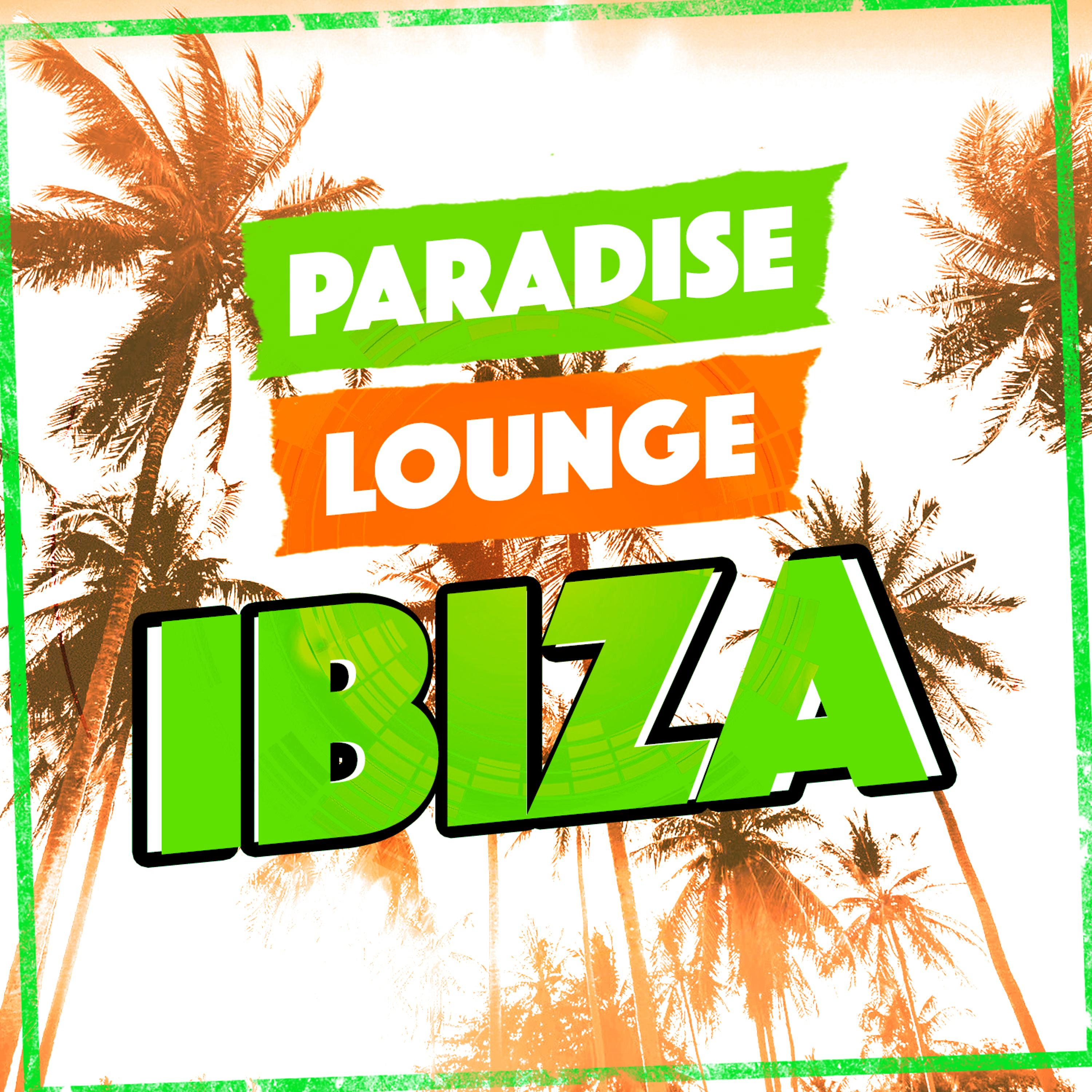 Постер альбома Paradise Lounge Ibiza