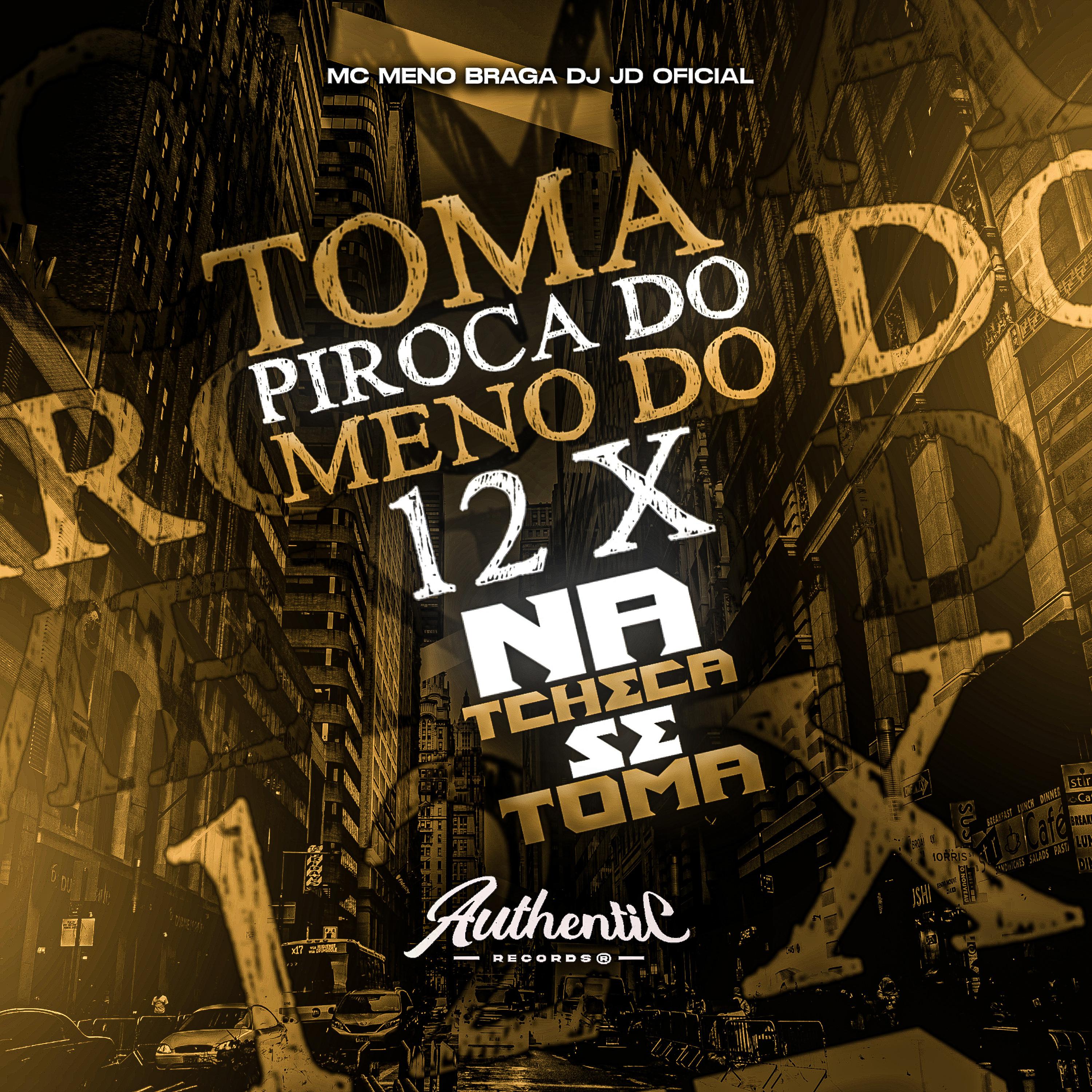 Постер альбома Toma Piroca do Meno do 12 X na Tcheca Se Toma