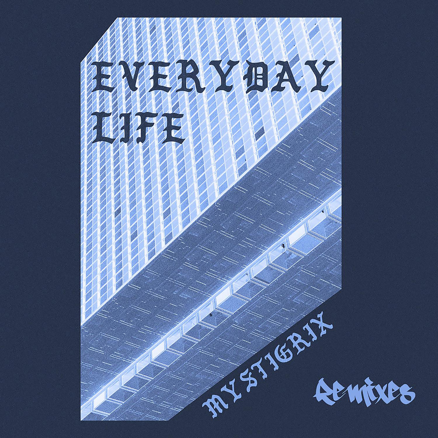 Постер альбома Everyday Life (Remixes)