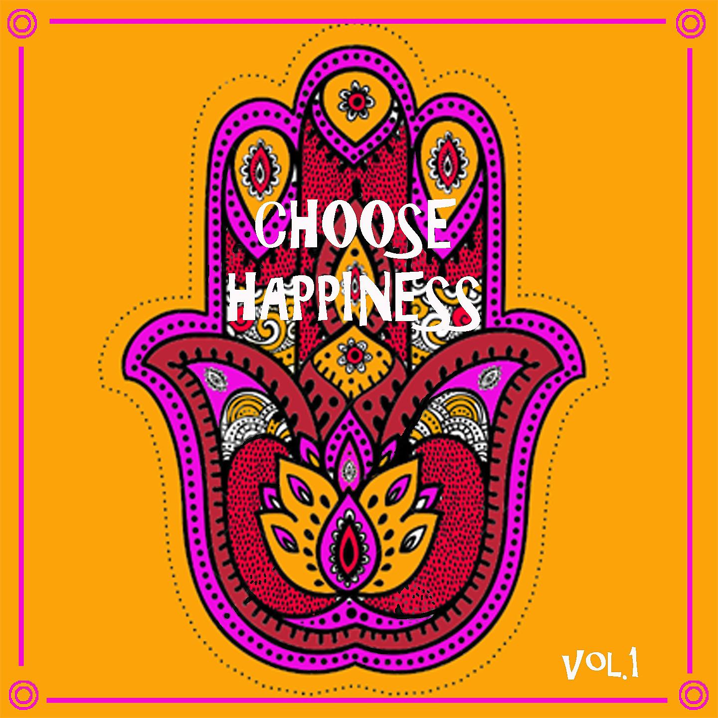 Постер альбома Choose Happiness, Vol.1
