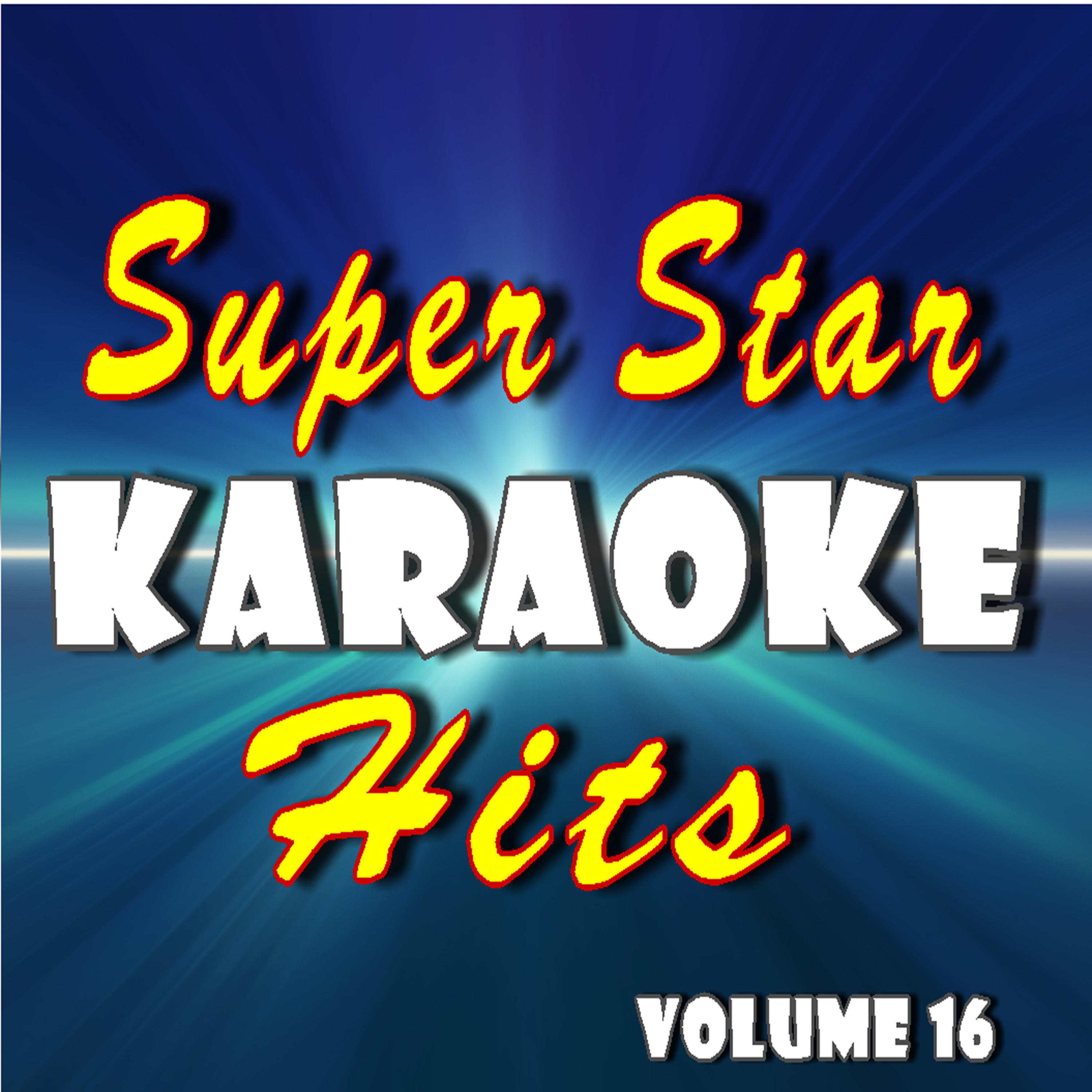Постер альбома Super Star Karaoke Hits, Vol. 16 (Instrumental)