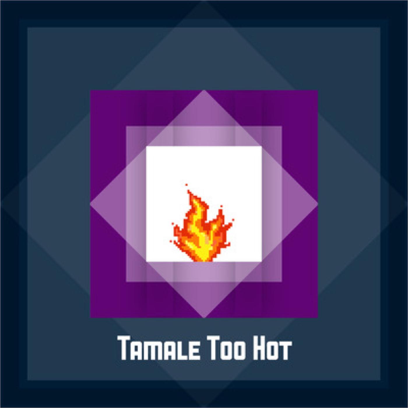 Постер альбома Tamale Too Hot