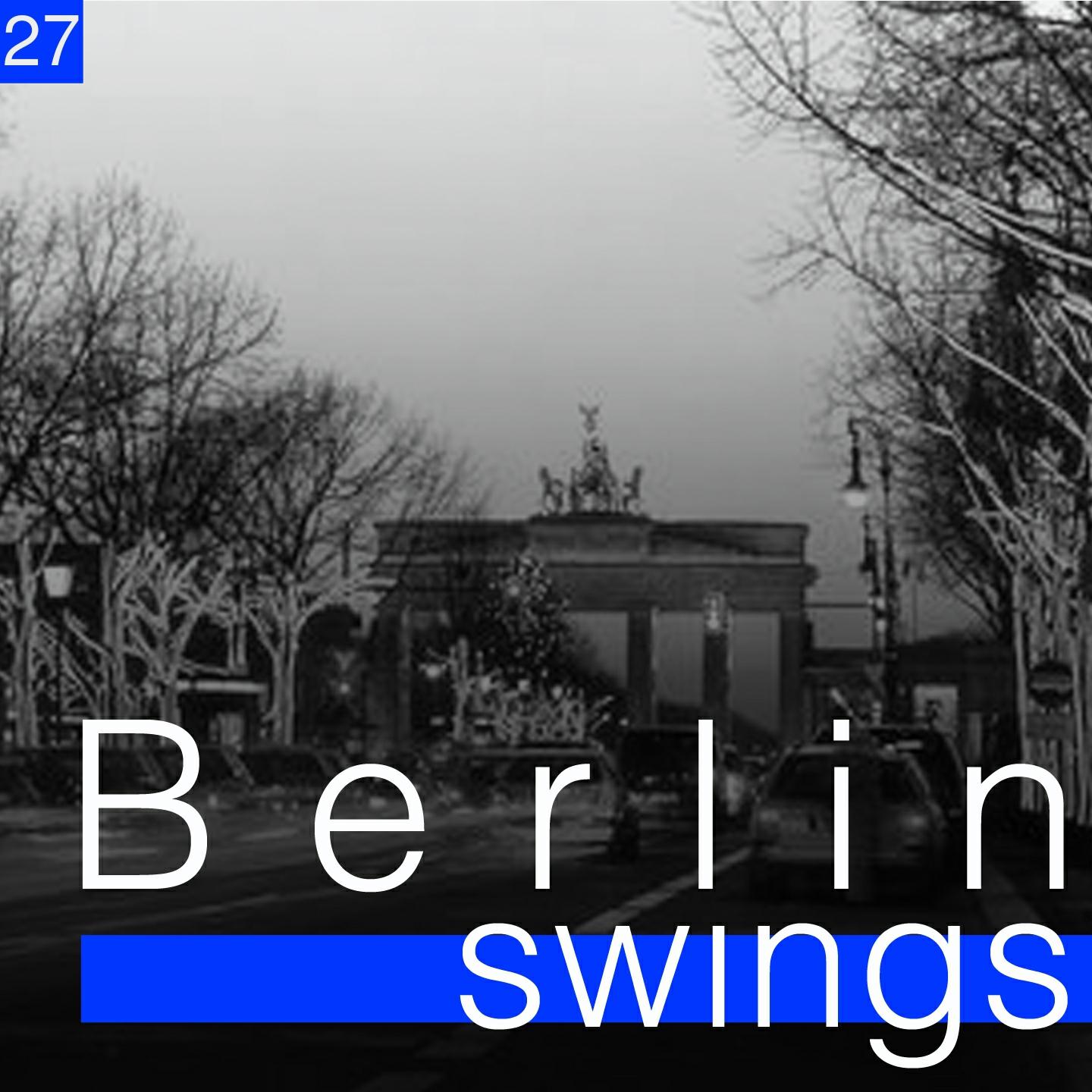 Постер альбома Berlin Swings, Vol. 27 (Die goldene Ära deutscher Tanzorchester)