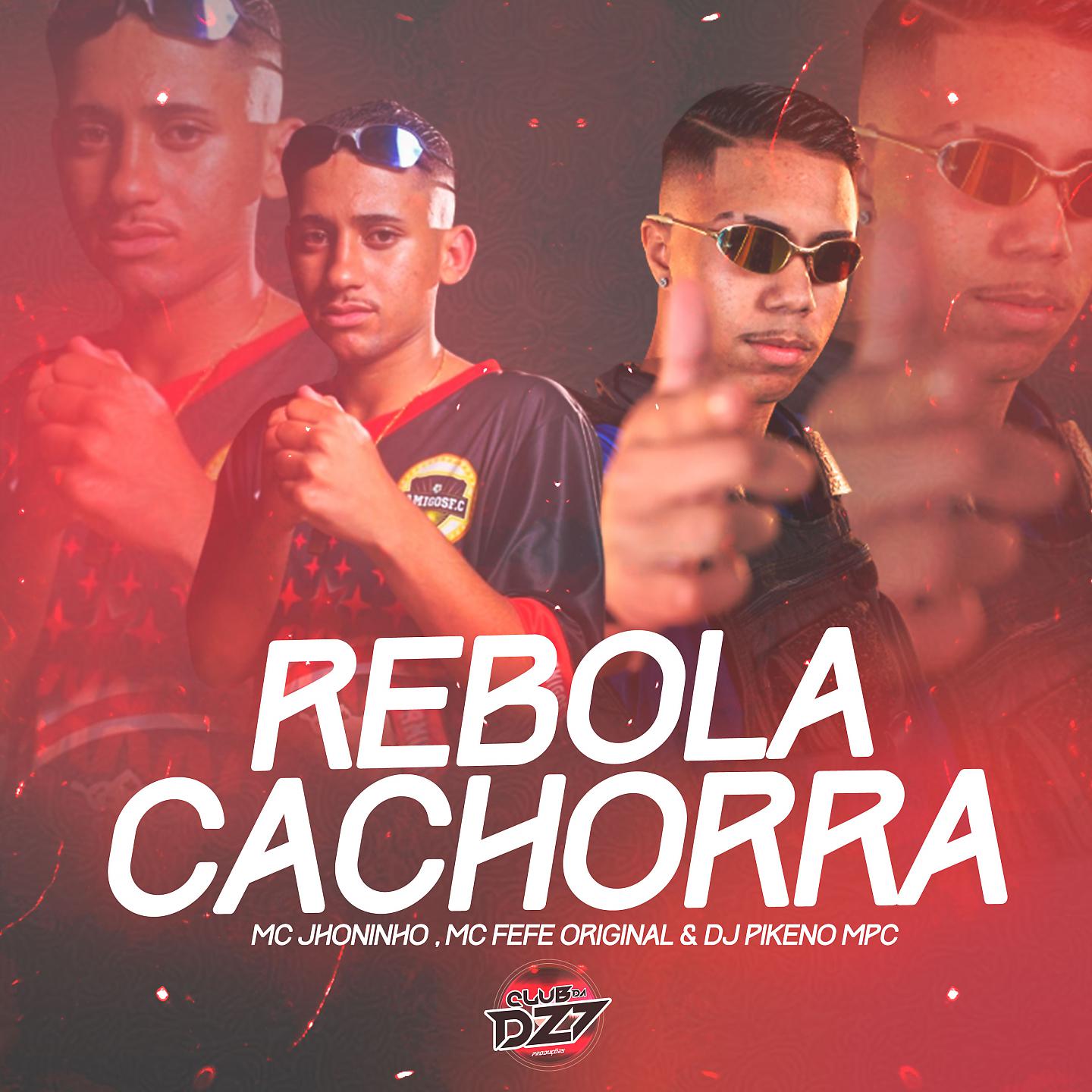 Постер альбома REBOLA CACHORRA