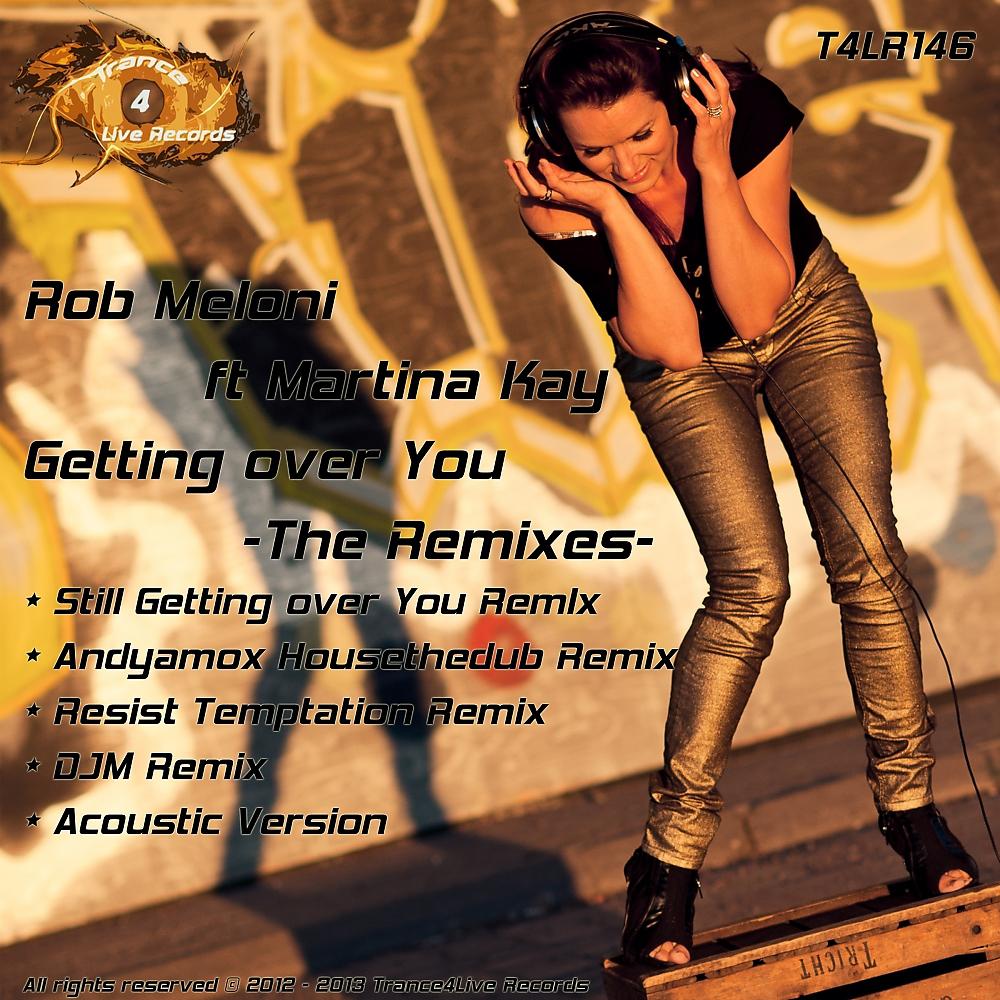 Постер альбома Getting Over You - The Remixes -