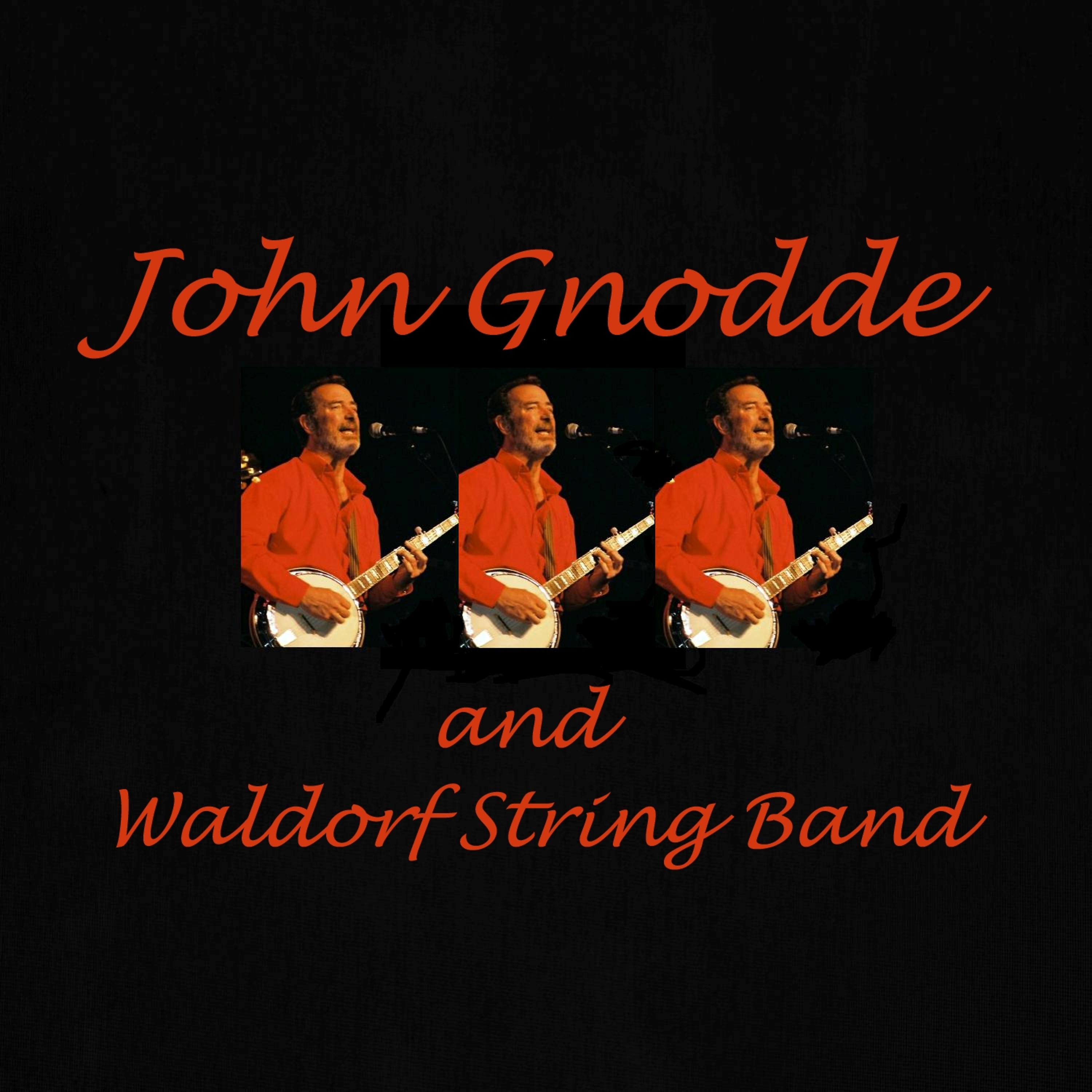 Постер альбома John Gnodde and Waldorf String Band