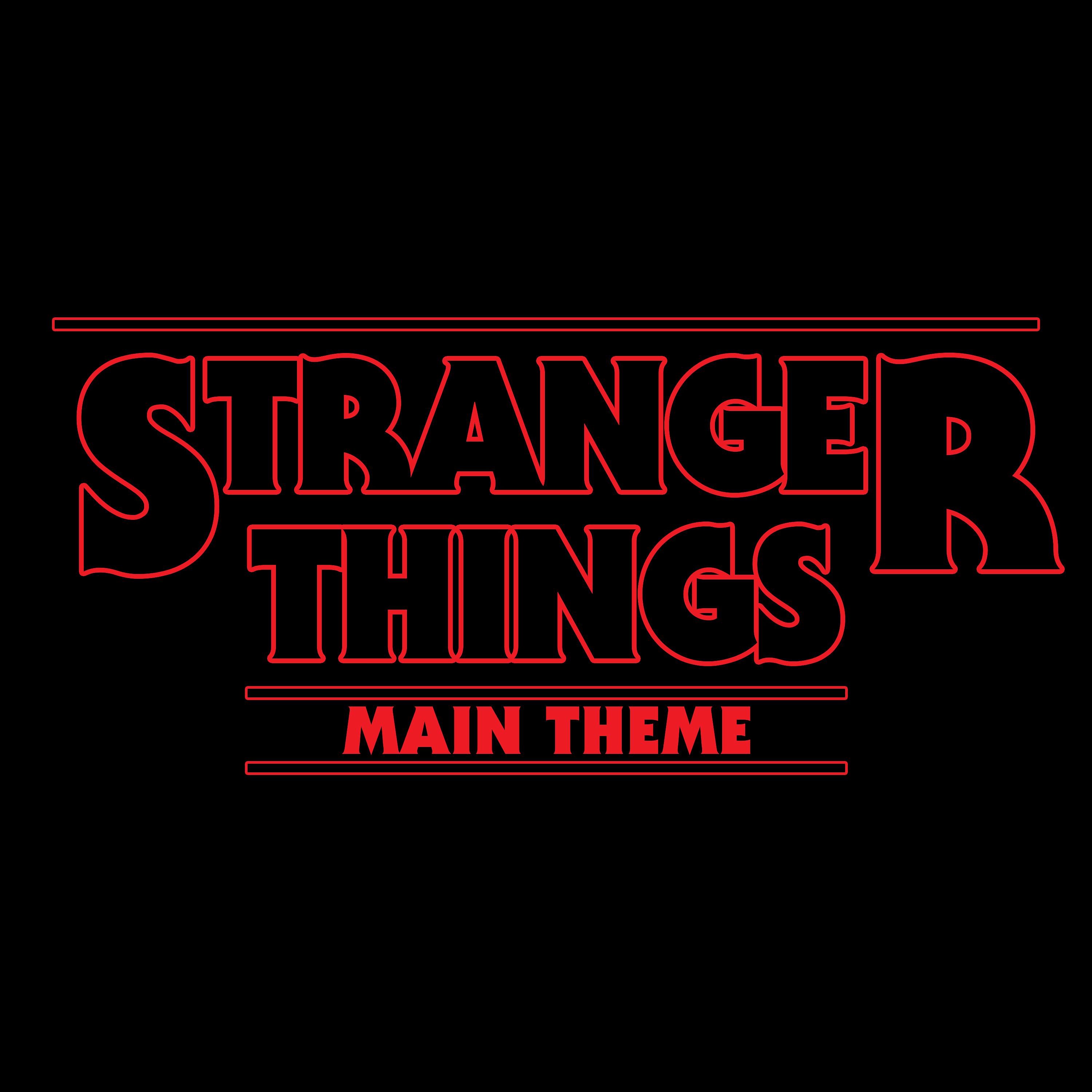 Постер альбома Stranger Things - Netflix Series Main Theme