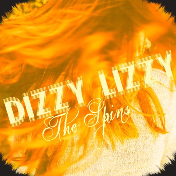 Dizzy Lizzy. 