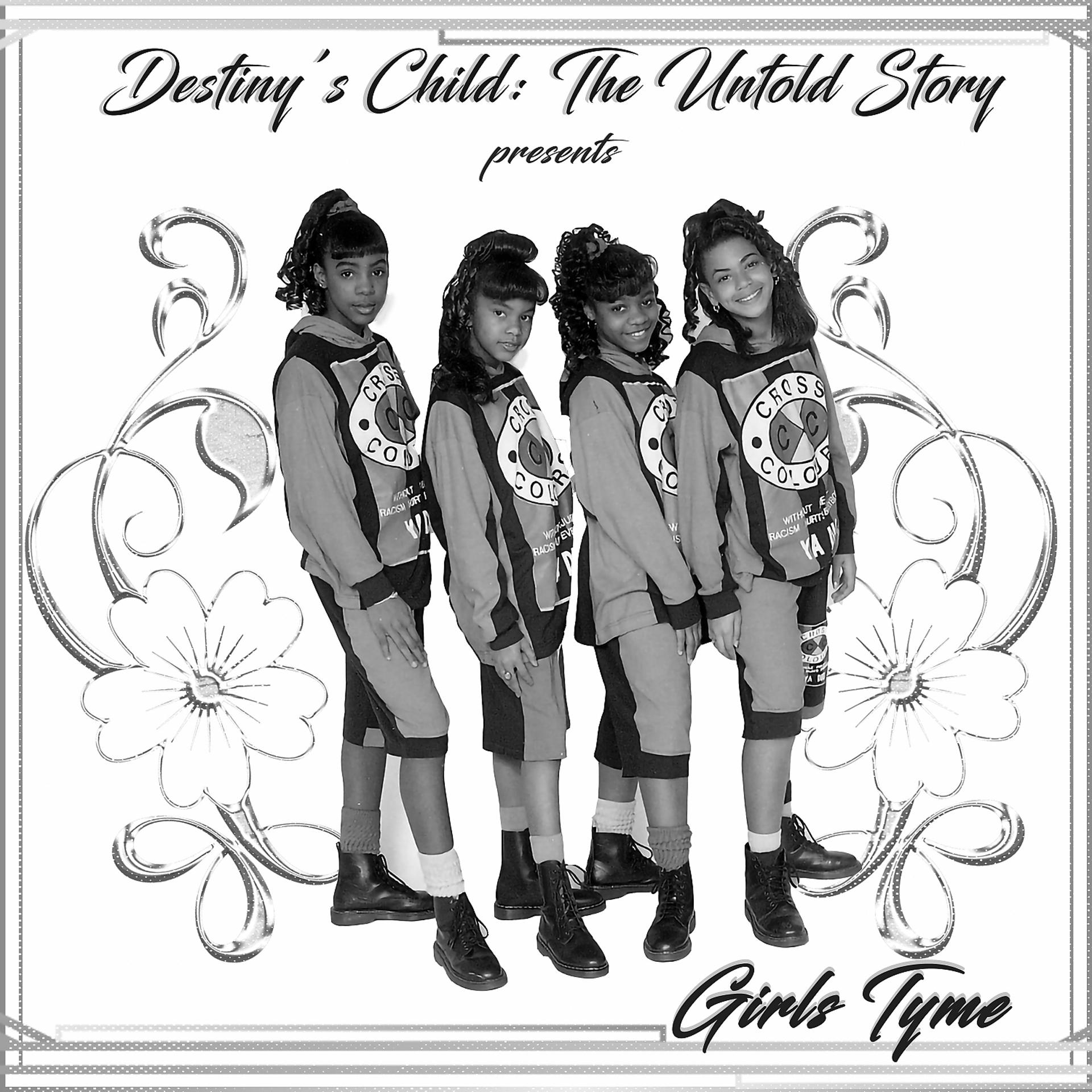 Постер альбома Destiny's Child: The Untold Story Presents Girls Tyme