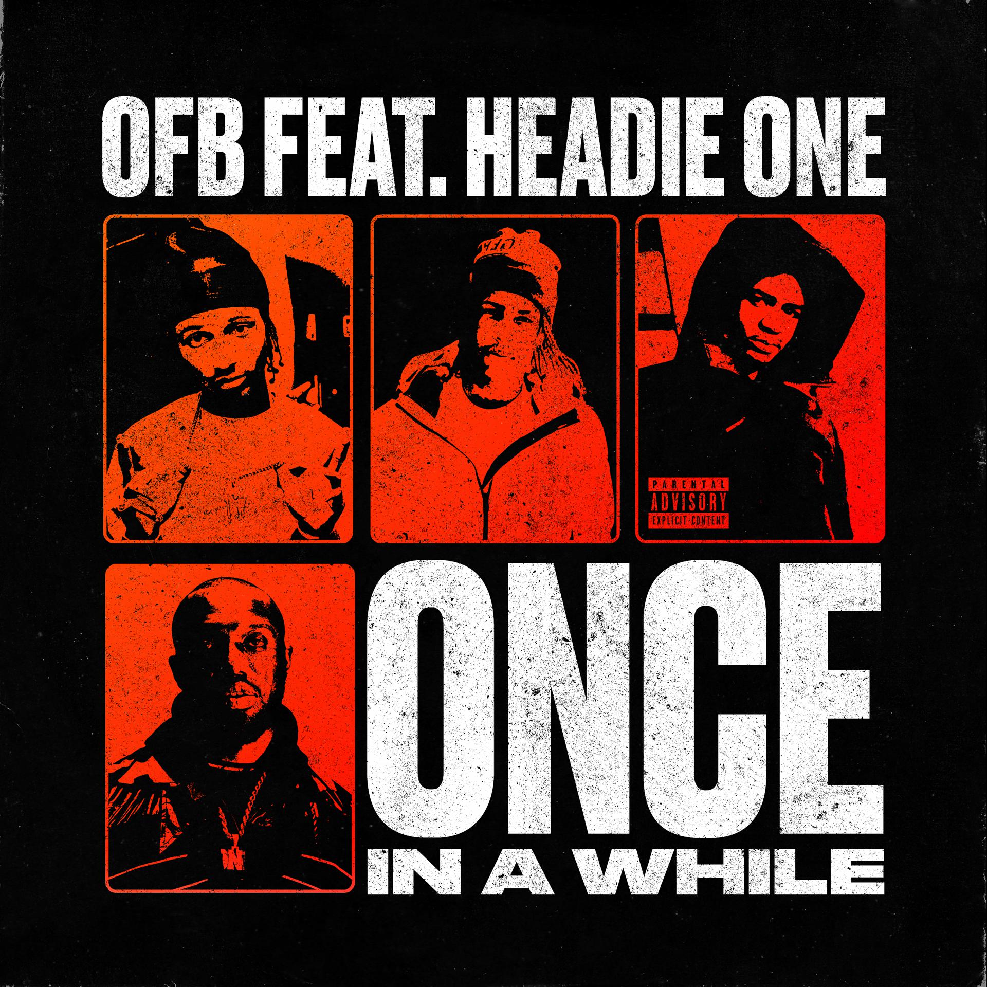 Постер альбома ONCE IN A WHILE (feat. HEADIE ONE)