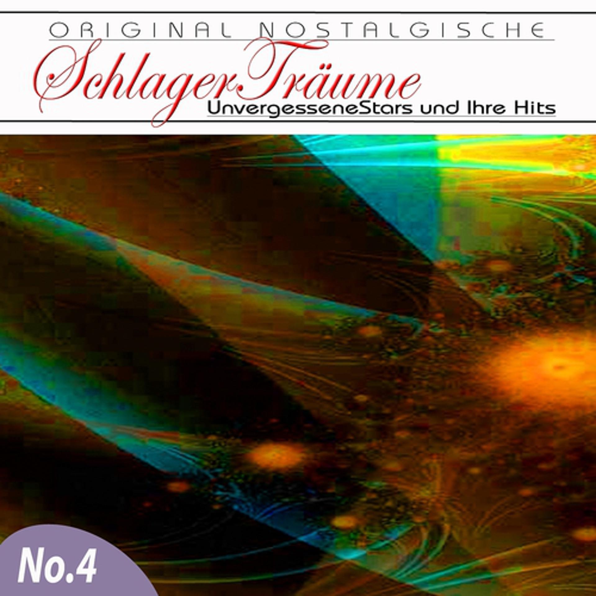 Постер альбома Orginal Nostalgische Schlager, Vol. 4 (Schlager Träume)