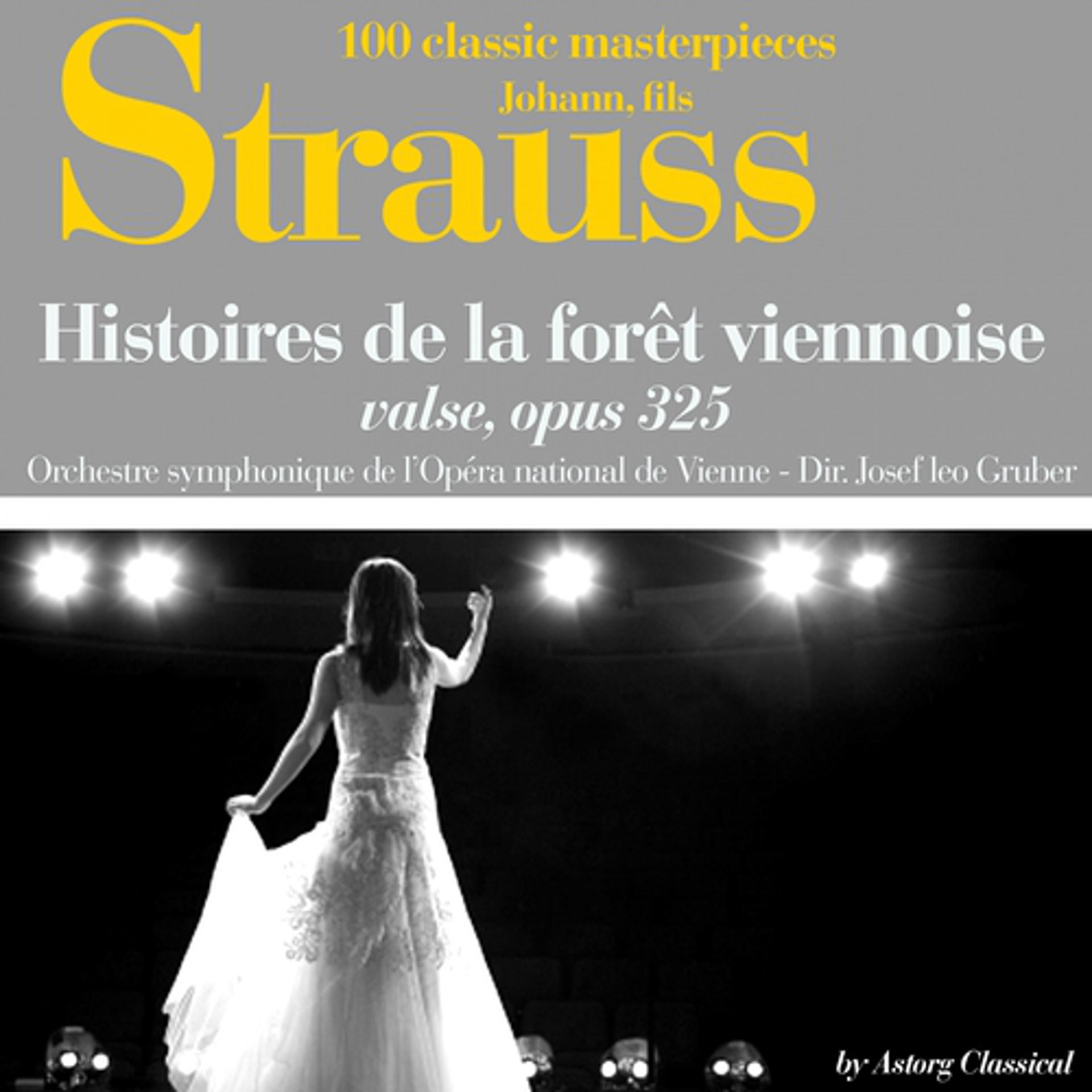 Постер альбома Johann Strauss : Histoires de la forêt viennoise, valse, Op. 325