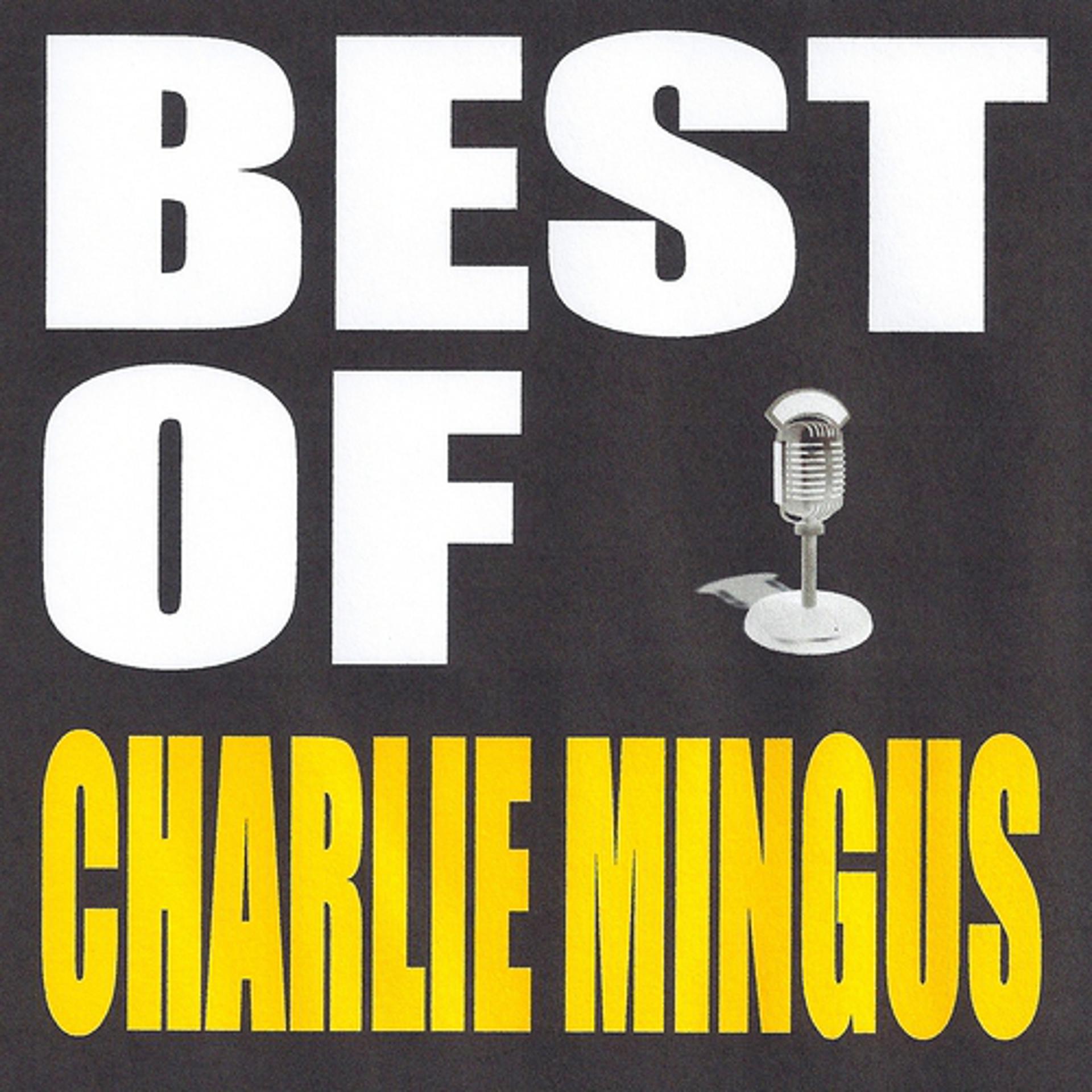 Постер альбома Best of Charlie Mingus