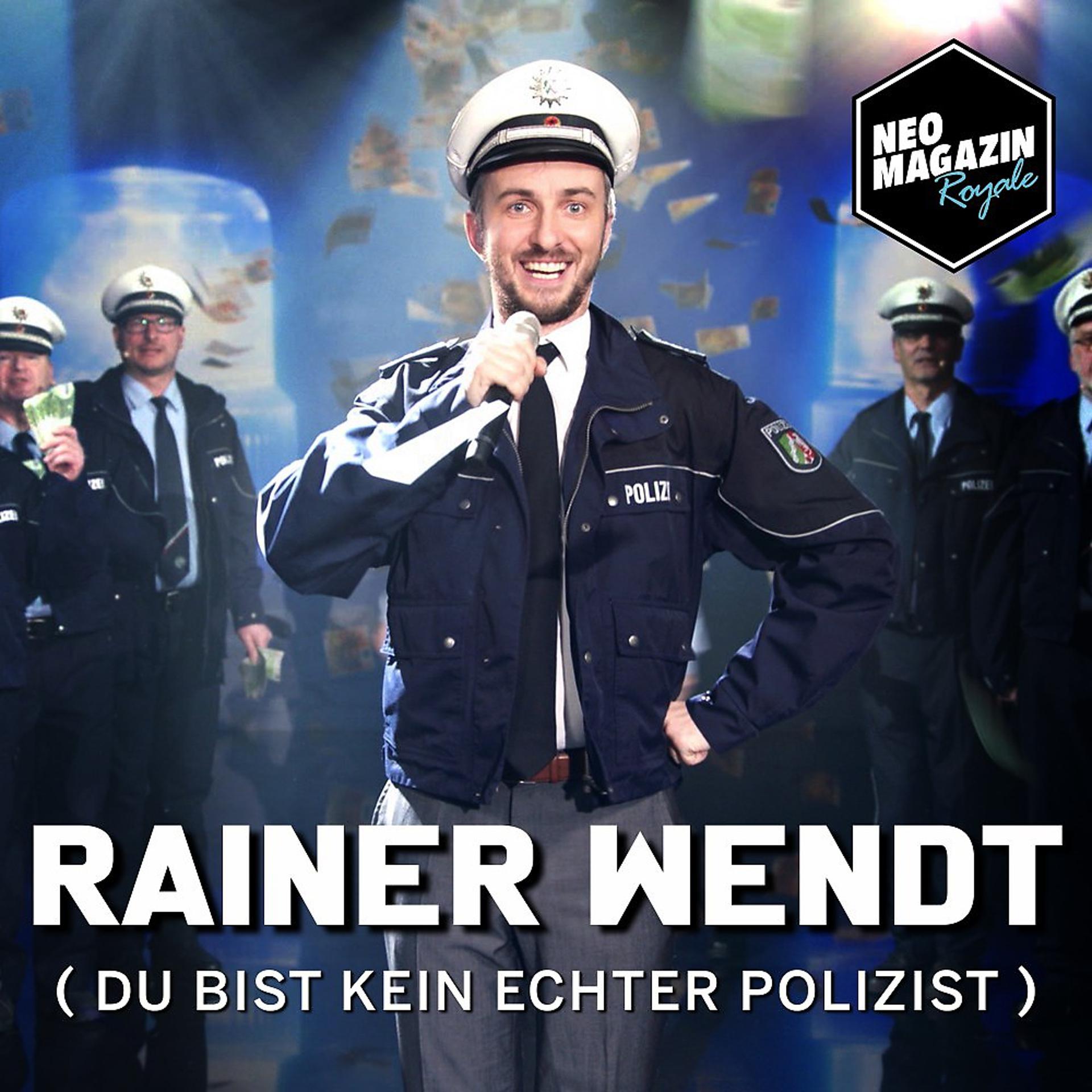 Постер альбома Rainer Wendt (Du bist kein echter Polizist)