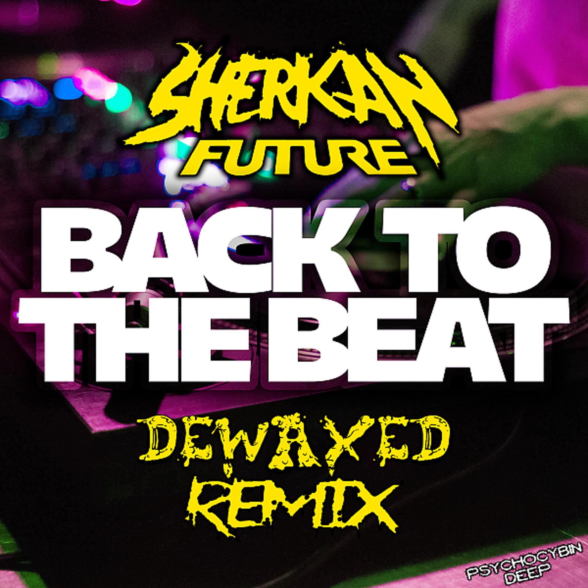 Постер альбома Back To The Beat (DEWAXED Remix)
