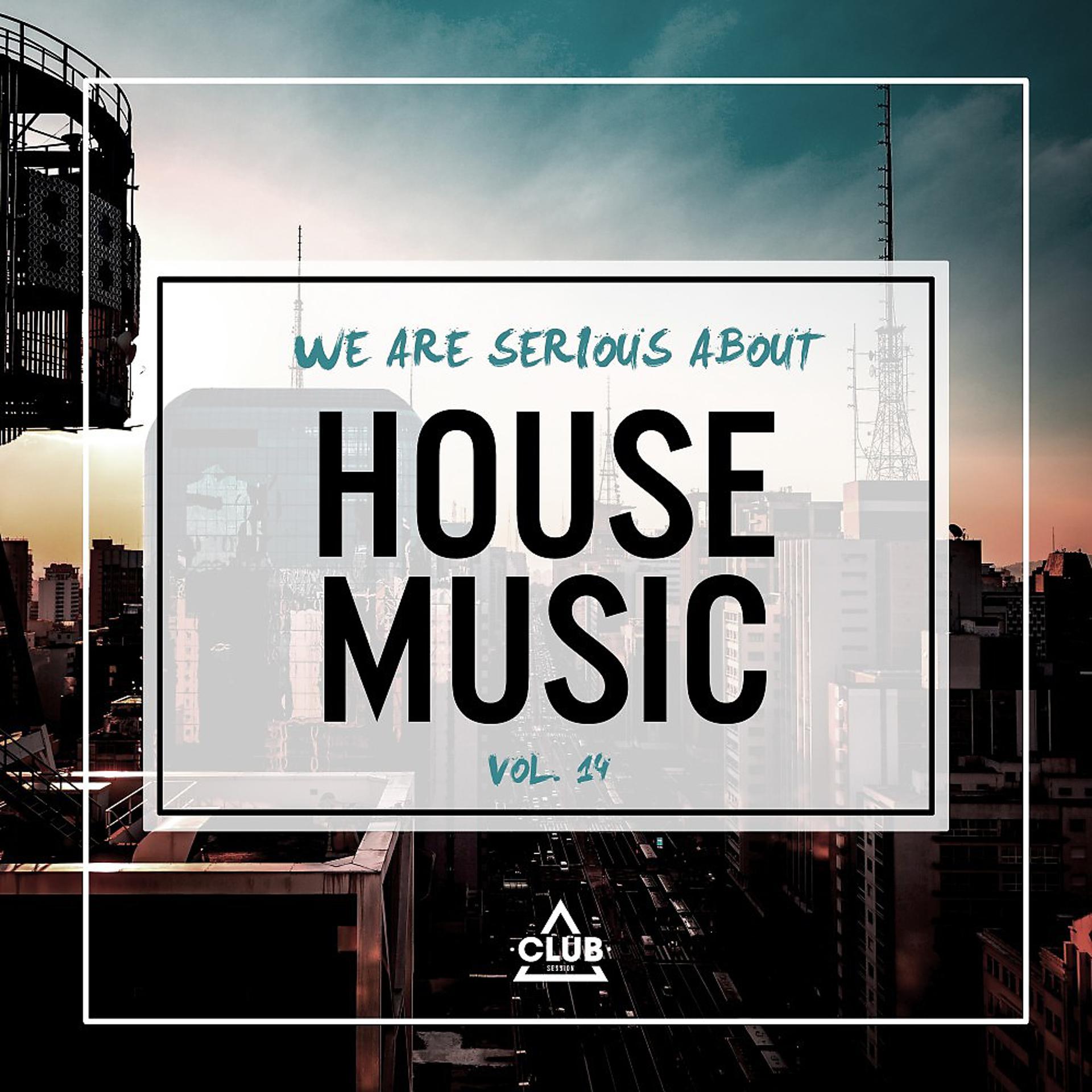Постер альбома We Are Serious About House Music, Vol. 14