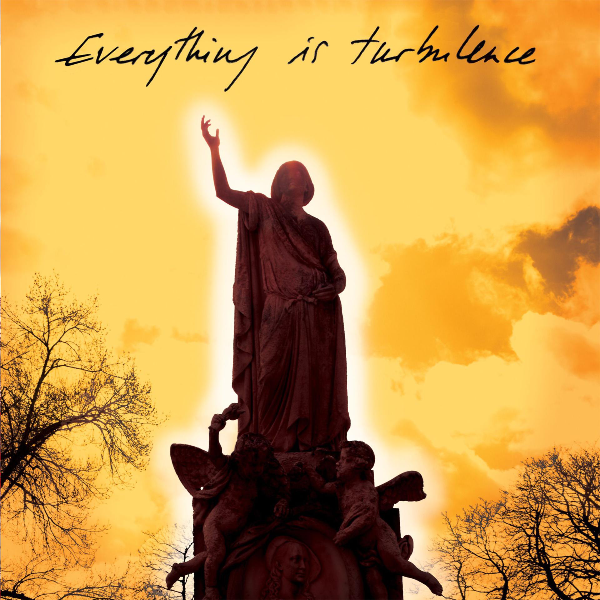 Постер альбома Everything Is Turbulence